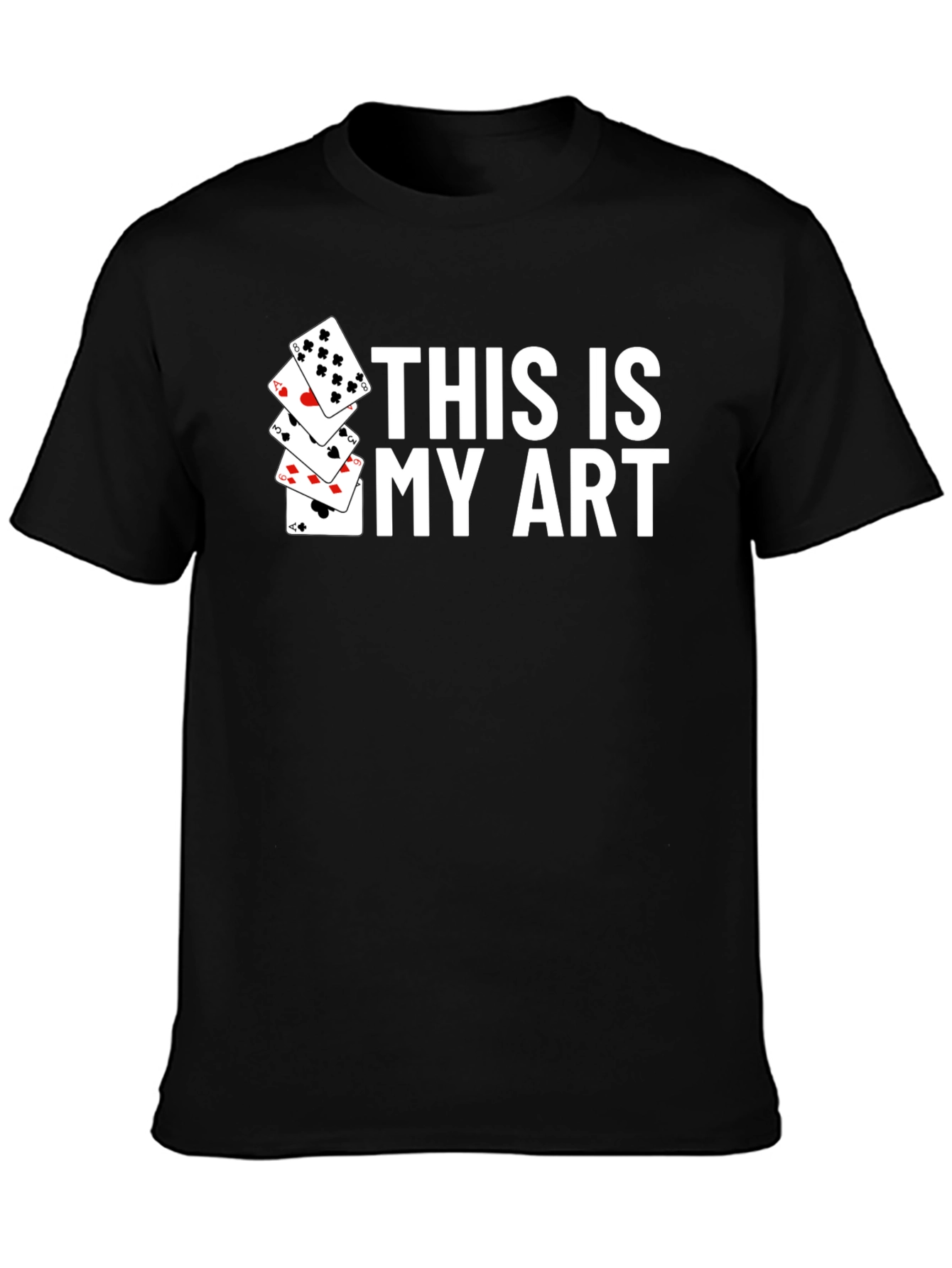 This Is My Art Playing Cards Graphic T-Shirt