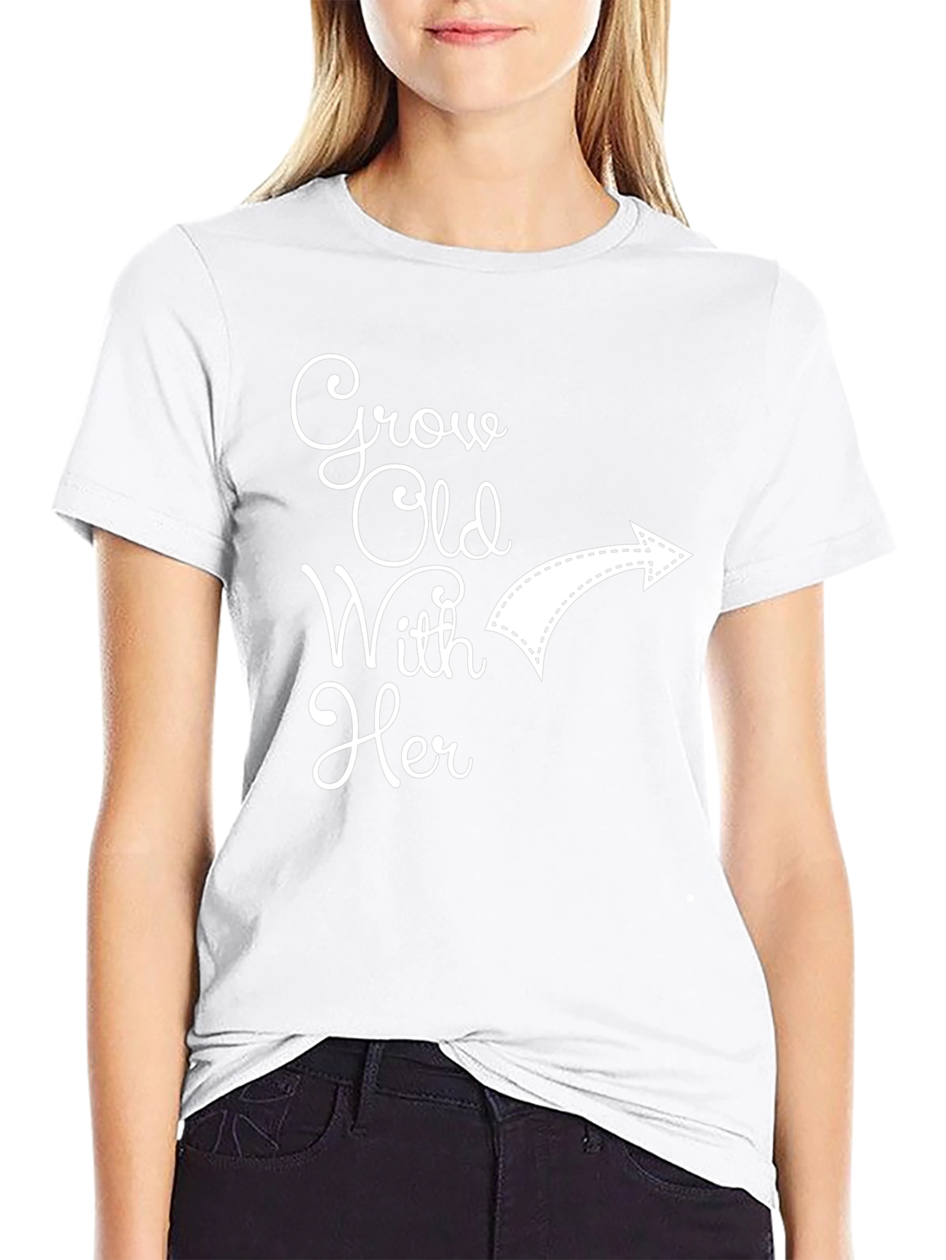 Grow Old With Her T-Shirt