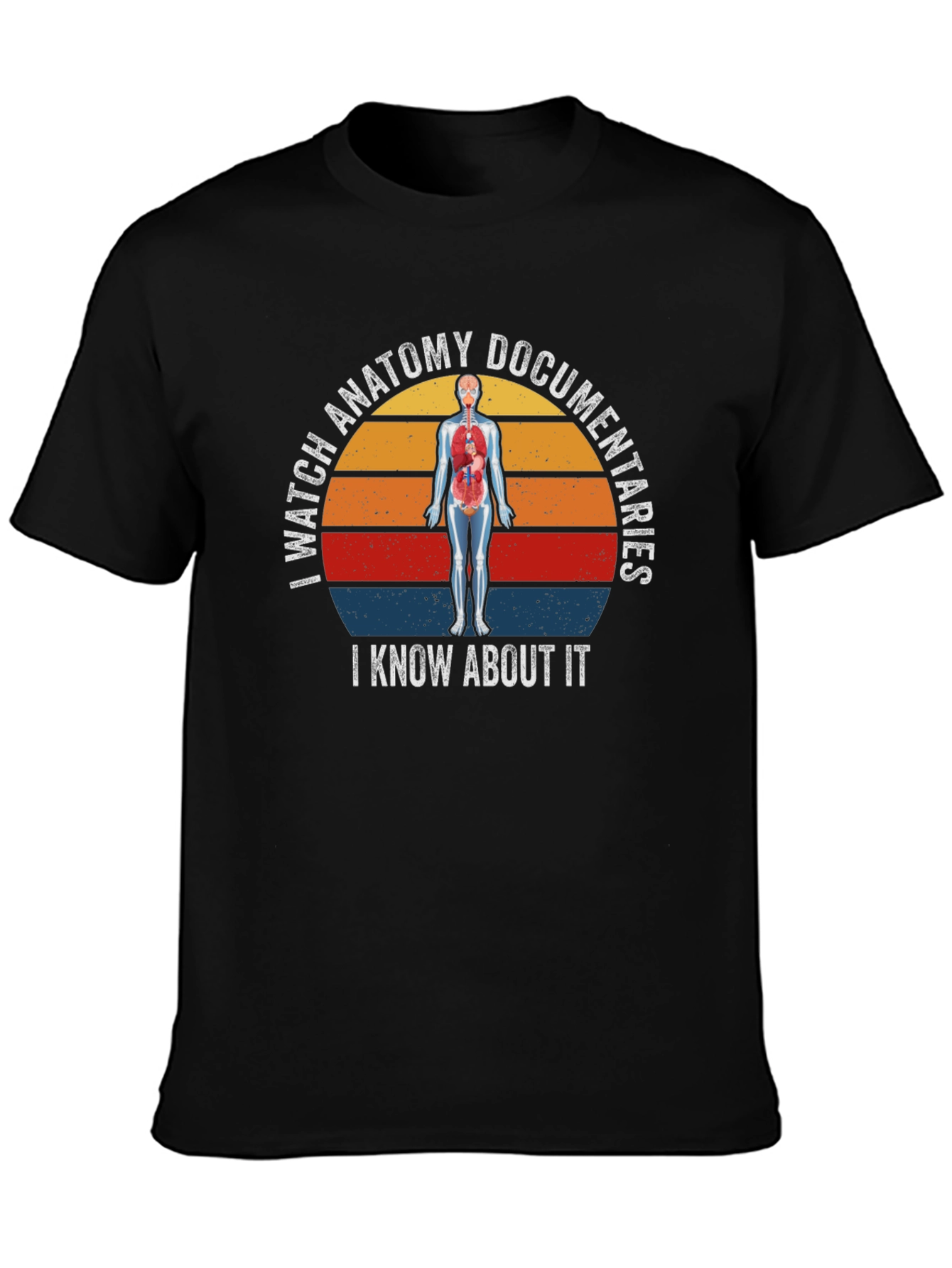 Anatomy Documentaries T-Shirt - I Know About It