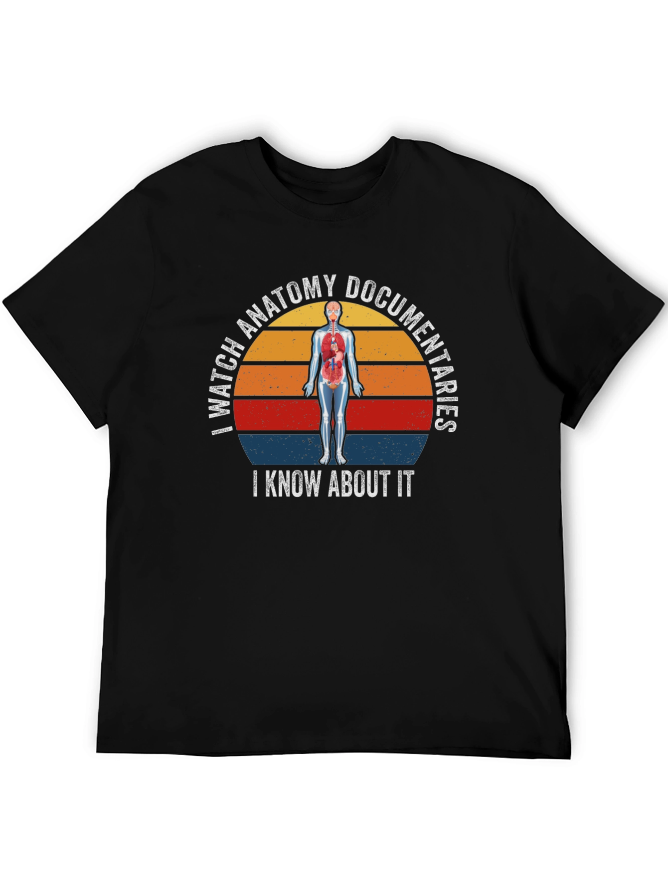 Anatomy Documentaries T-Shirt - I Know About It