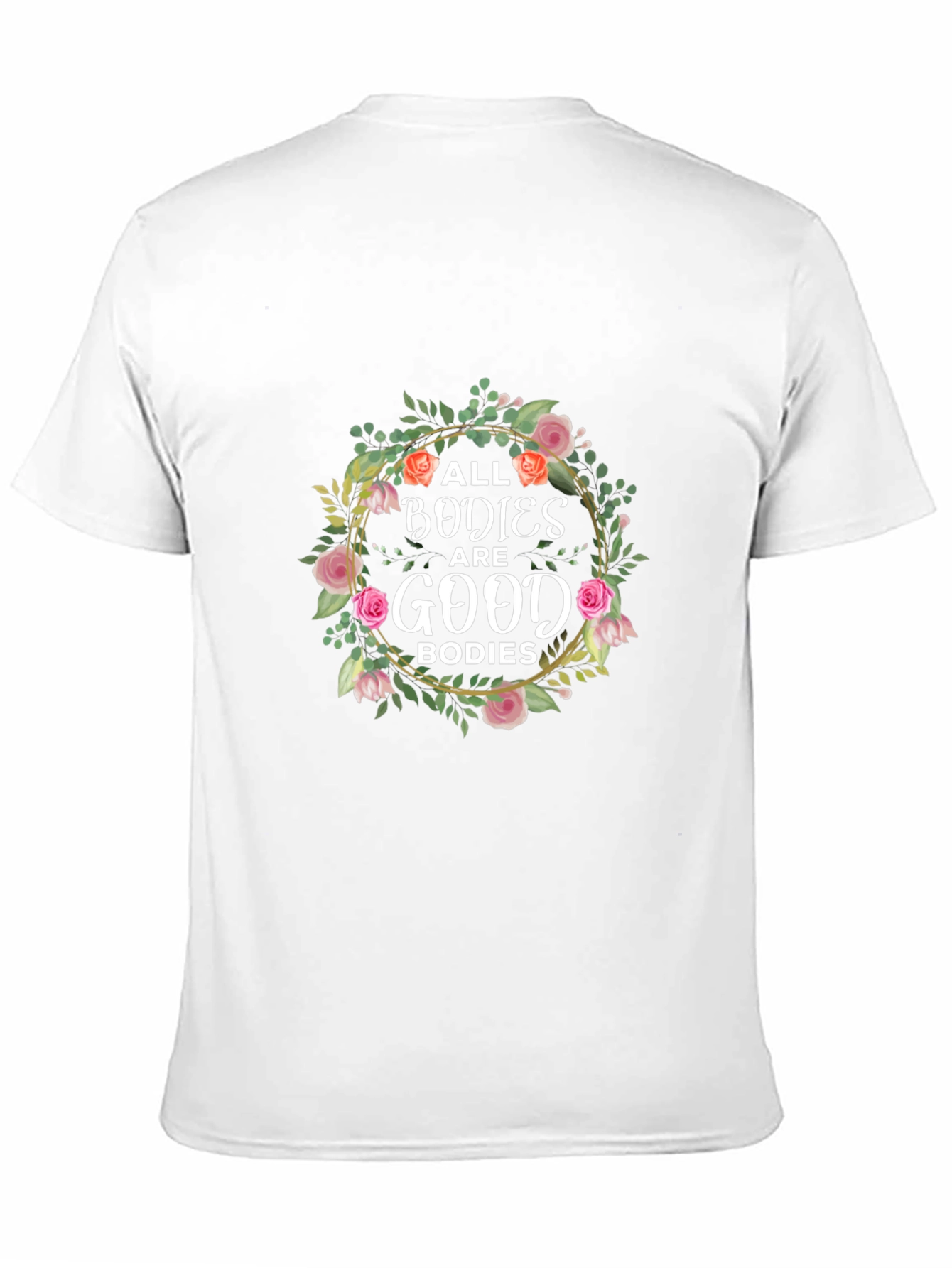 All Bodies are Good Bodies T-Shirt