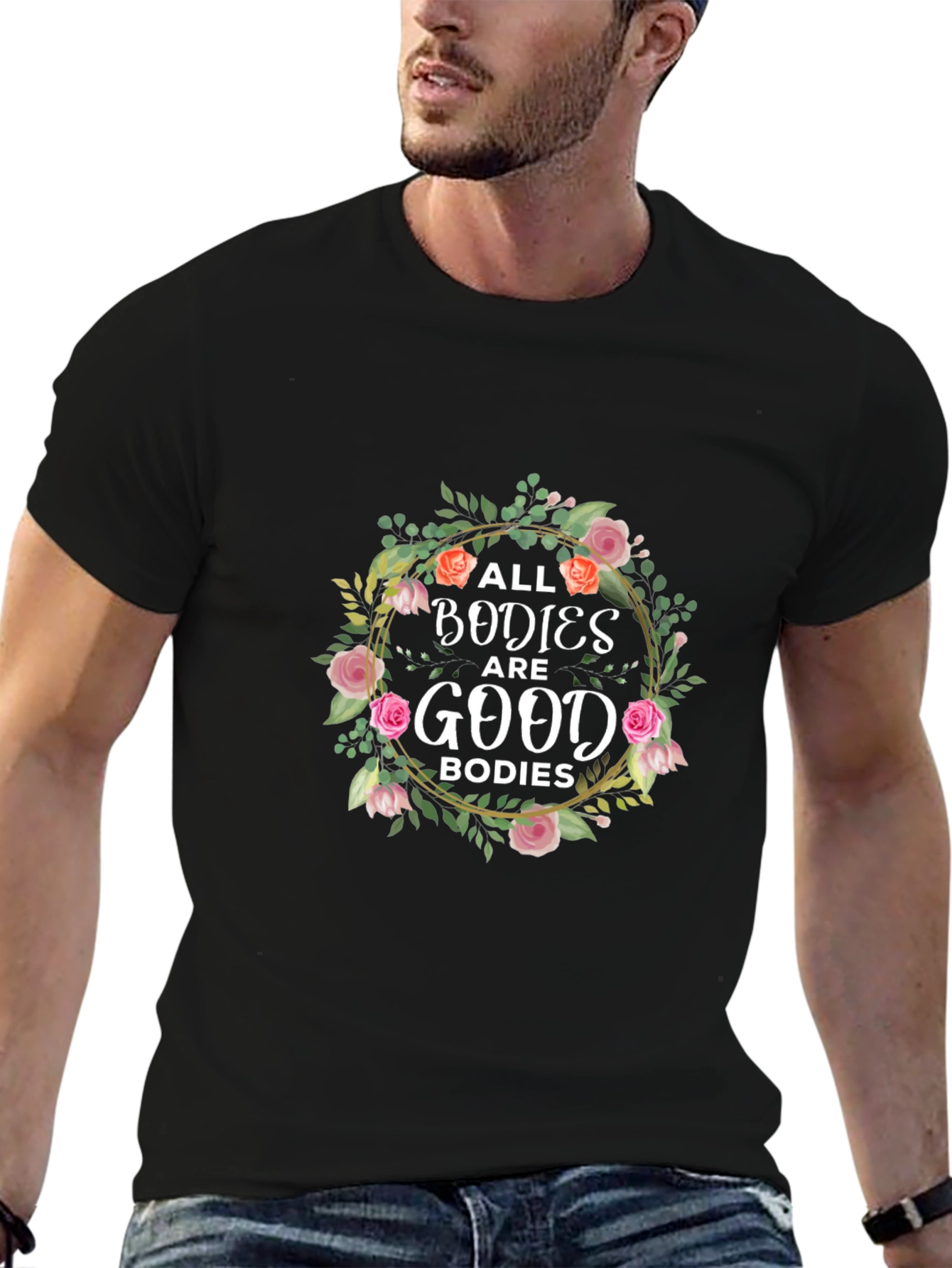 All Bodies are Good Bodies T-Shirt