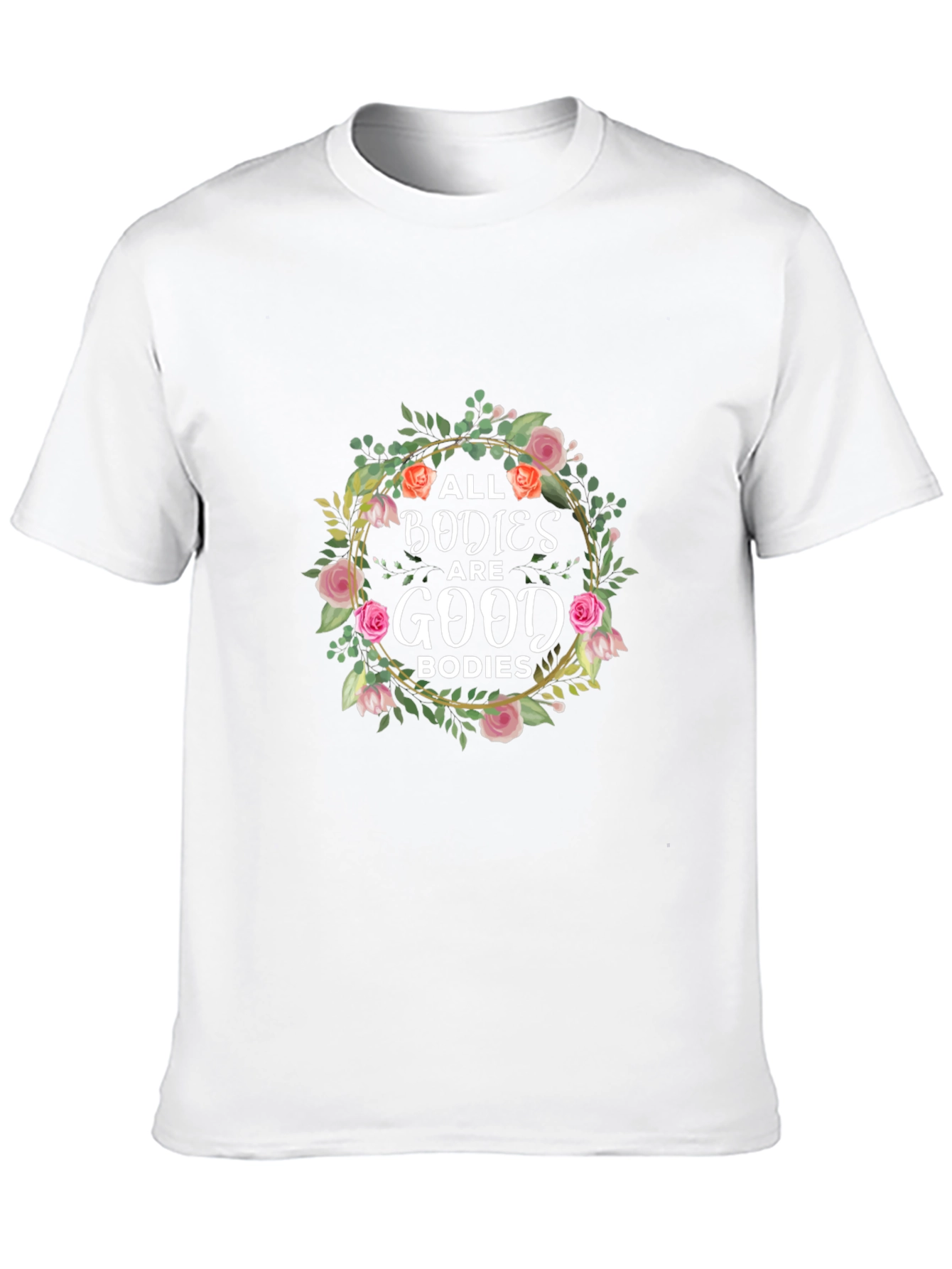 All Bodies are Good Bodies T-Shirt