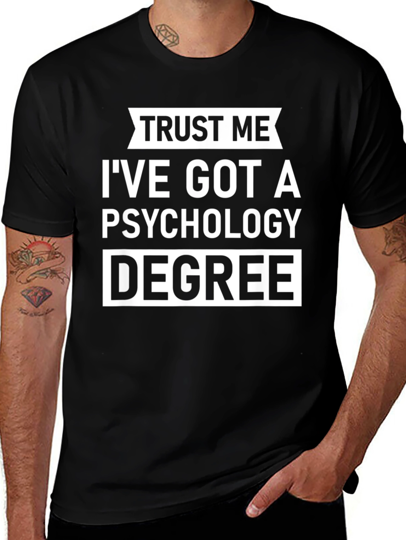 Trust Me Ive Got A Psychology Degree T-Shirt