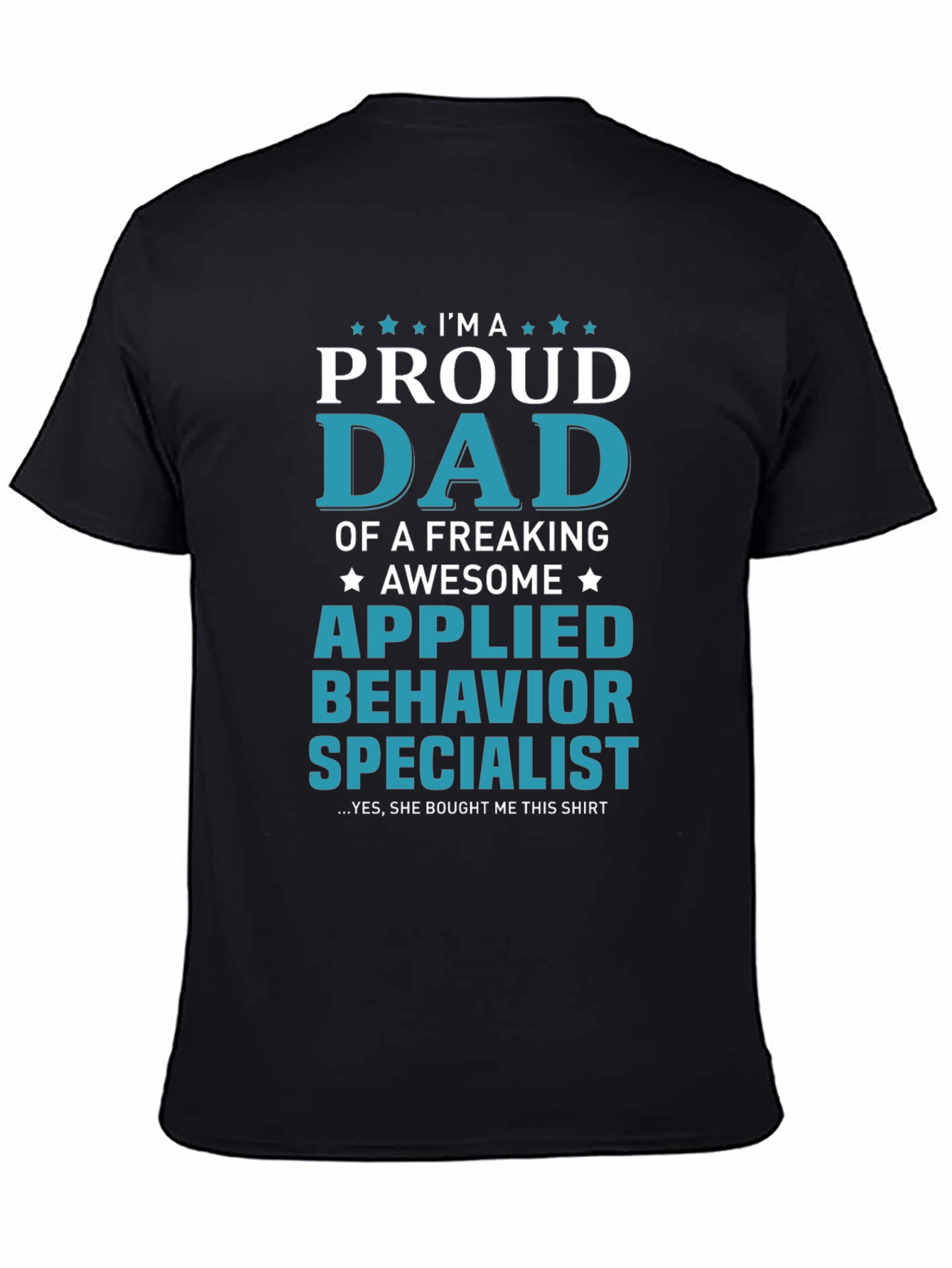 Proud Dad Applied Behavior Specialist T-Shirt