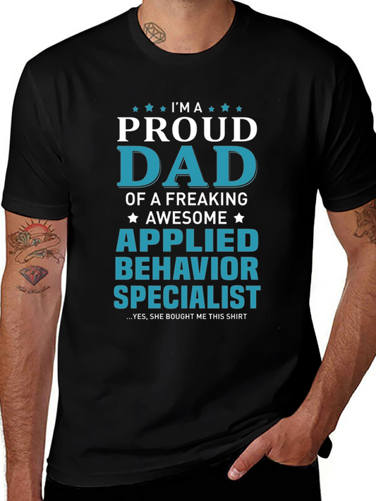 Proud Dad Applied Behavior Specialist T-Shirt