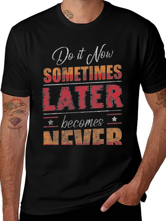 Do it Now T-Shirt - Motivational Graphic Tee