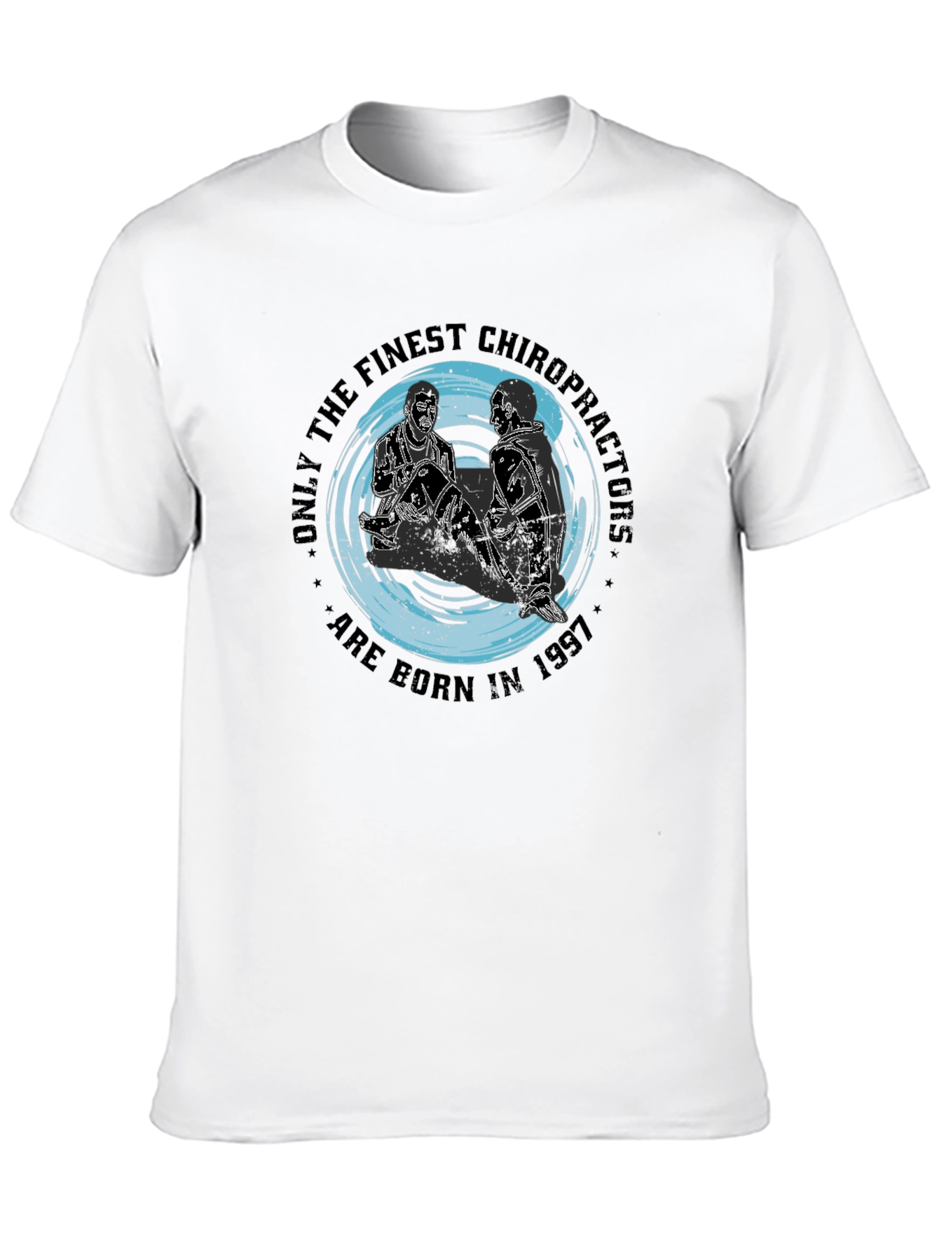 Finest Chiropractors Born in 1997 Black T-Shirt