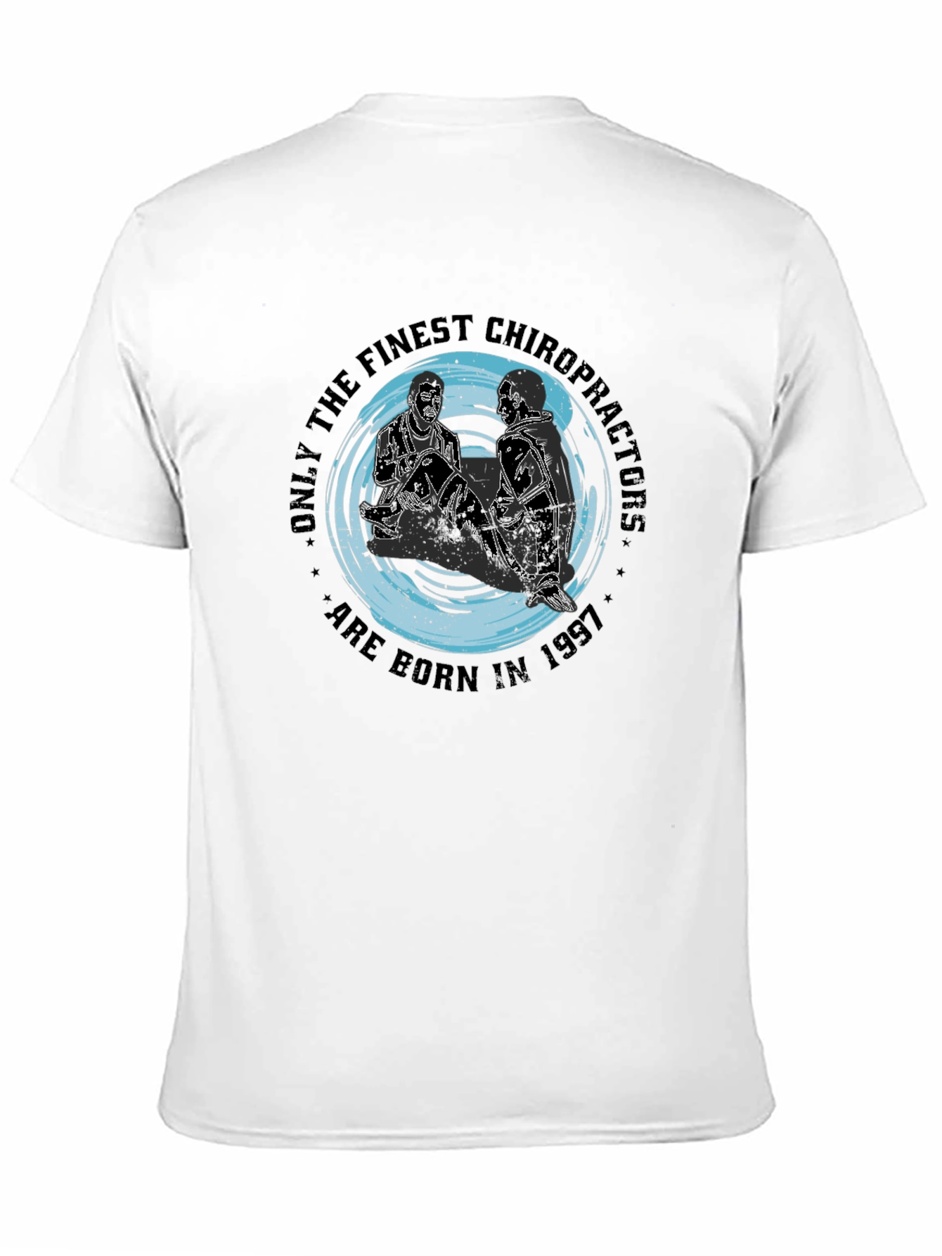 Finest Chiropractors Born in 1997 Black T-Shirt