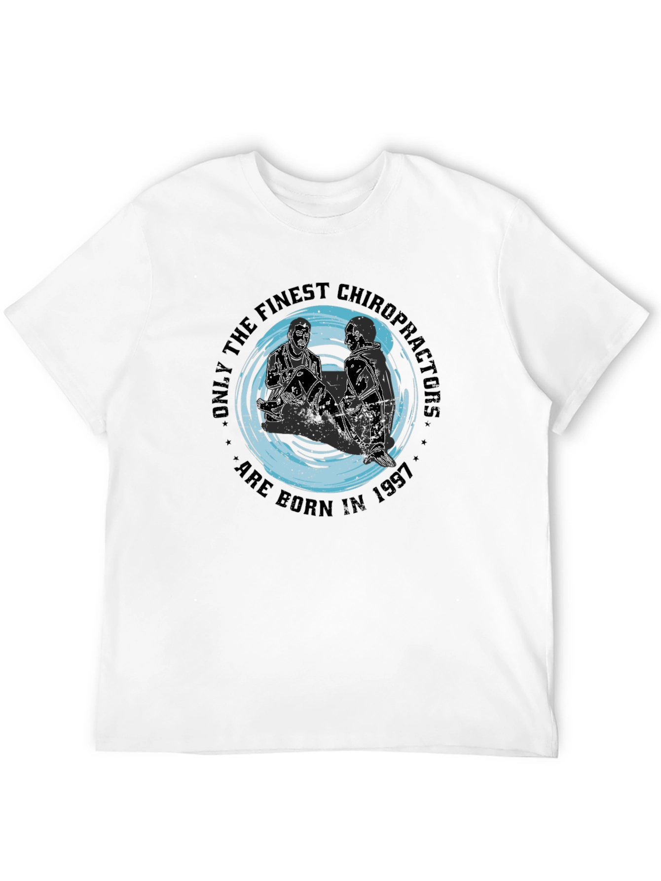 Finest Chiropractors Born in 1997 Black T-Shirt