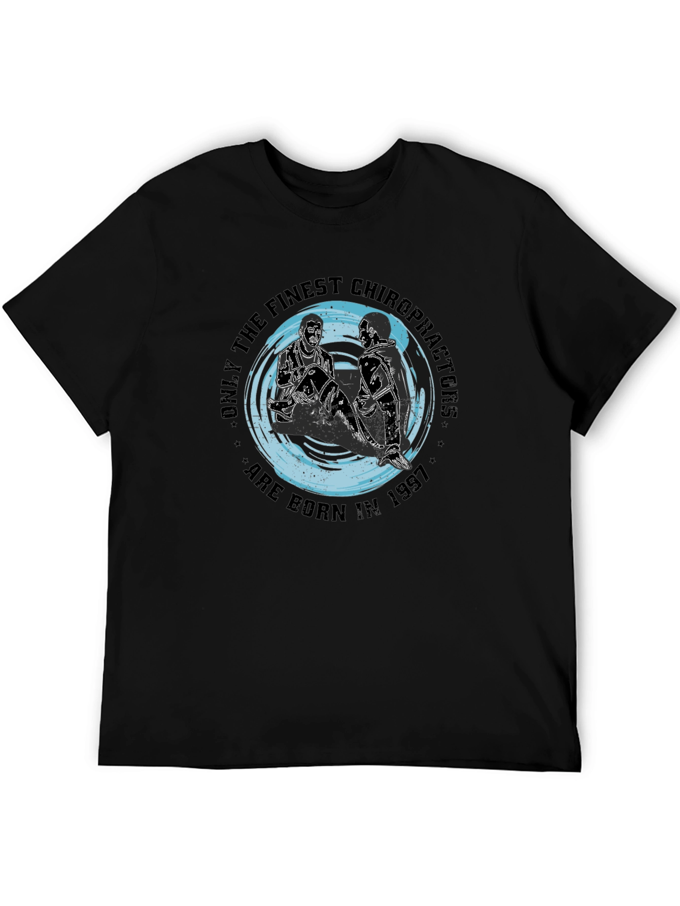 Finest Chiropractors Born in 1997 Black T-Shirt