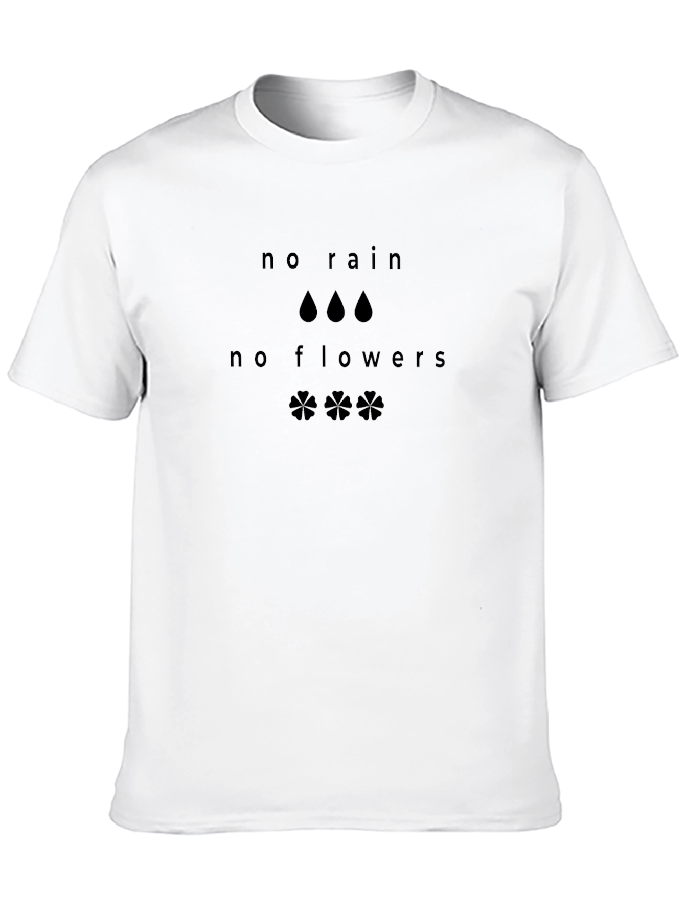 No Rain No Flowers Graphic T-Shirt