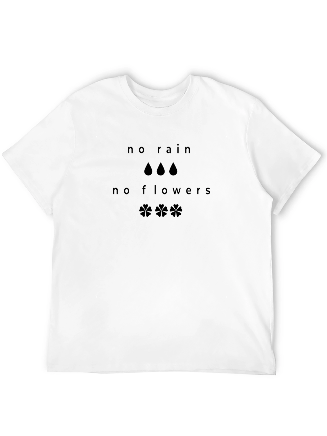 No Rain No Flowers Graphic T-Shirt