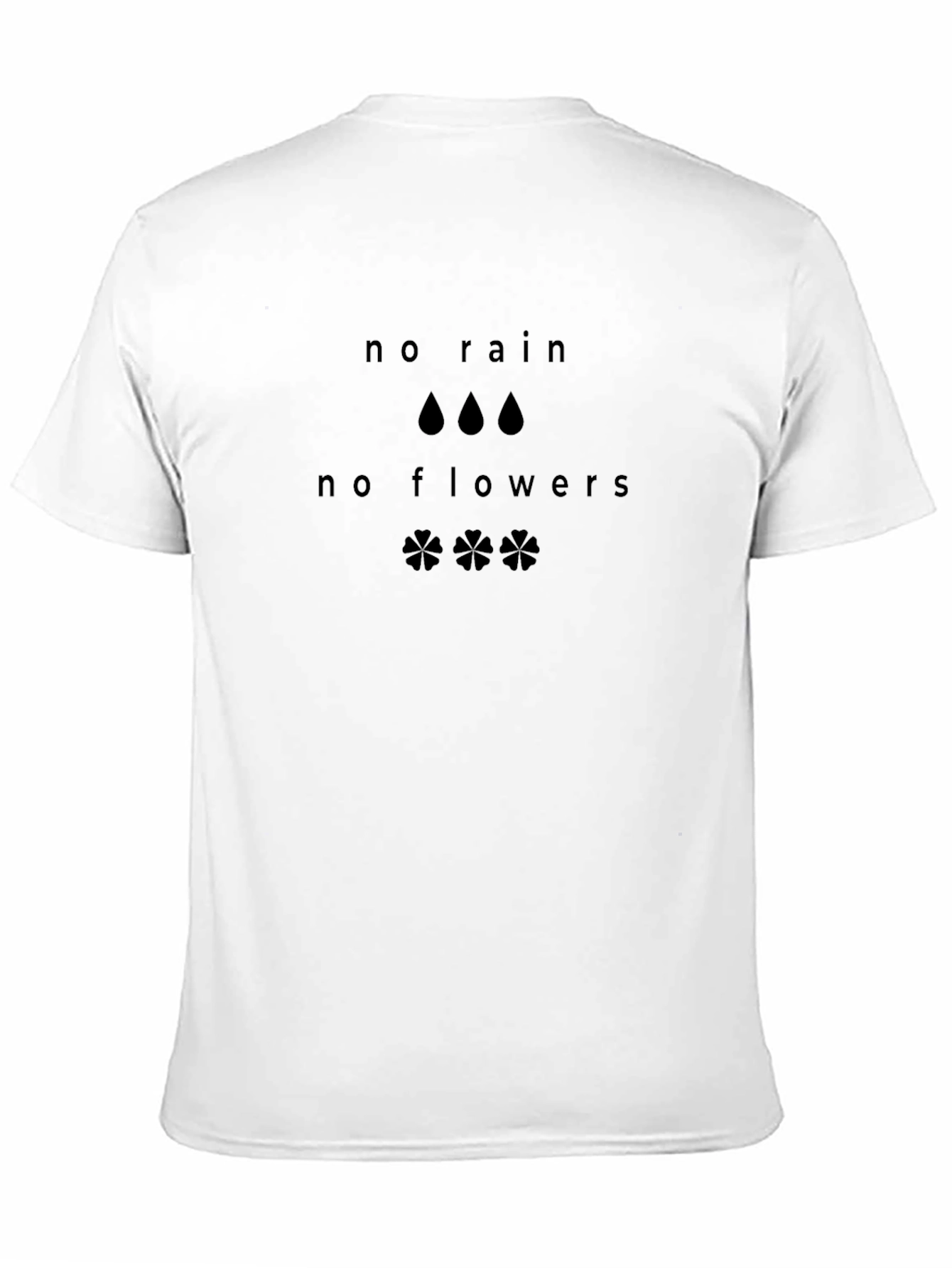 No Rain No Flowers Graphic T-Shirt