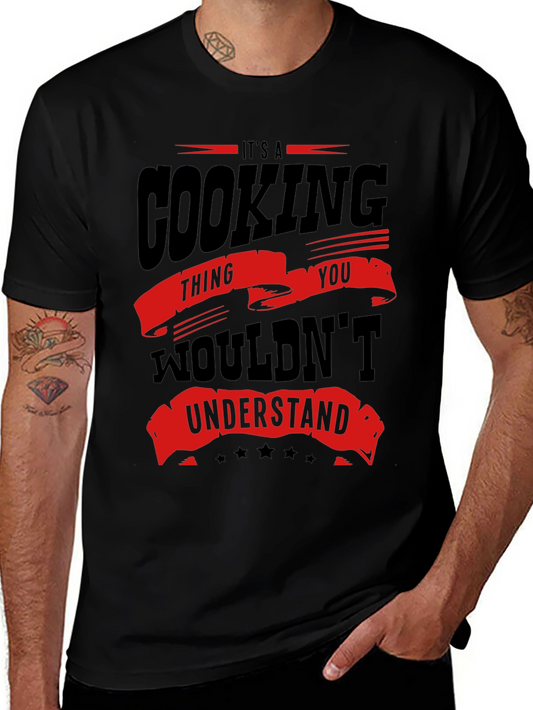 Cooking Thing You Wouldnt Understand T-Shirt