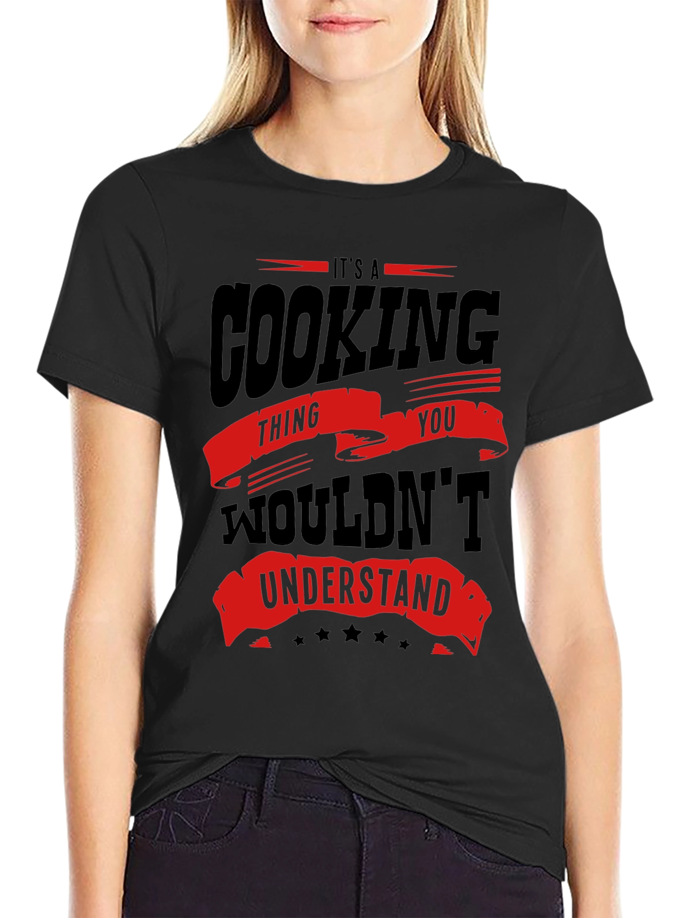 Cooking Thing You Wouldnt Understand T-Shirt