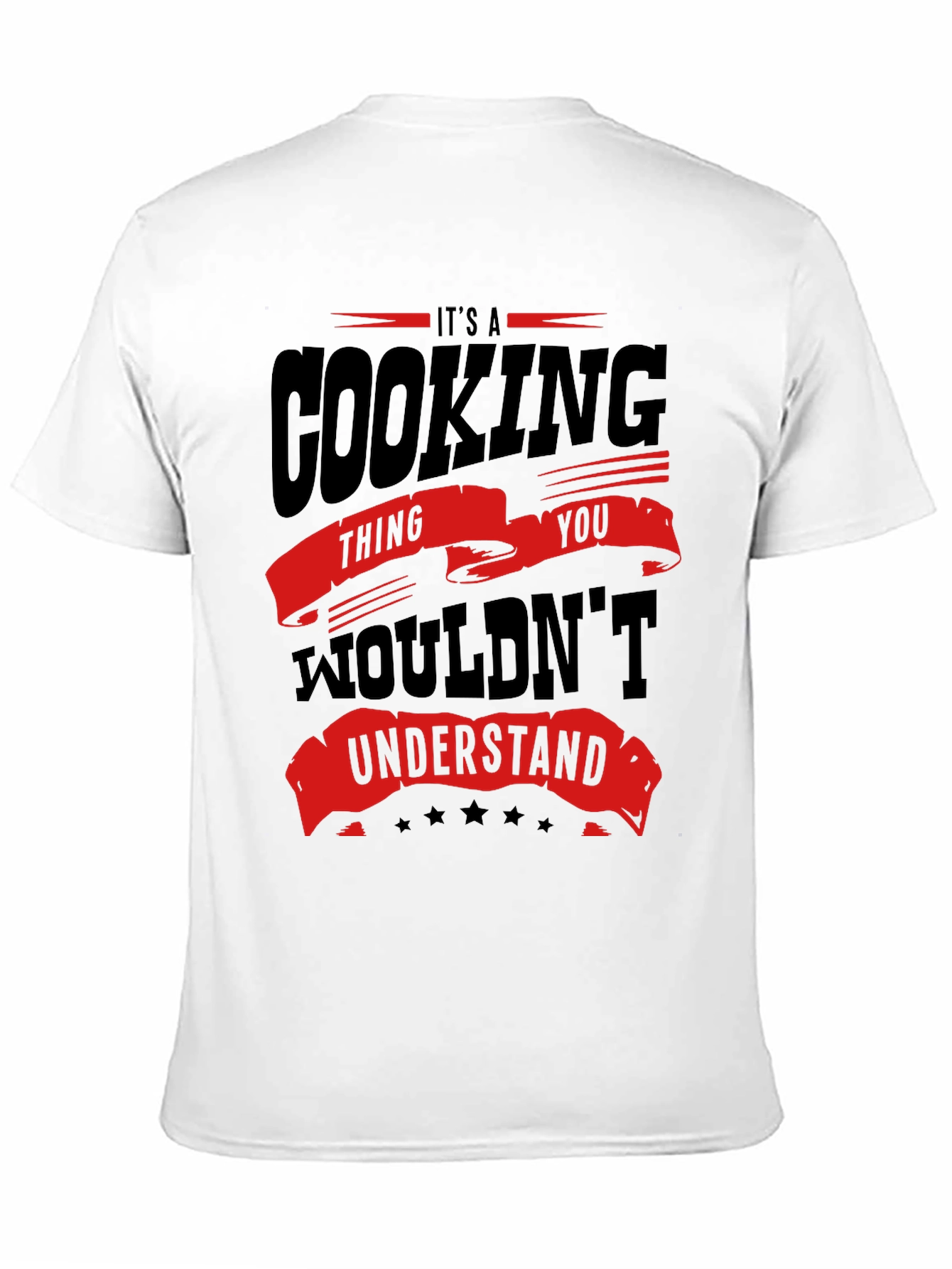 Cooking Thing You Wouldnt Understand T-Shirt