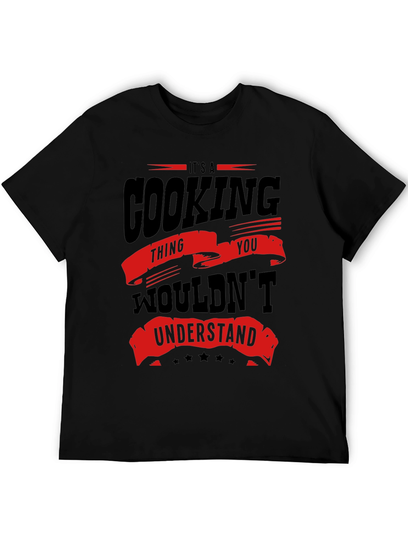 Cooking Thing You Wouldnt Understand T-Shirt