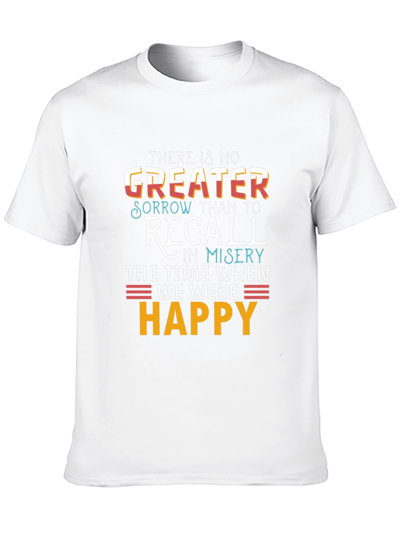 Motivational T-Shirt: Recall Happy Times