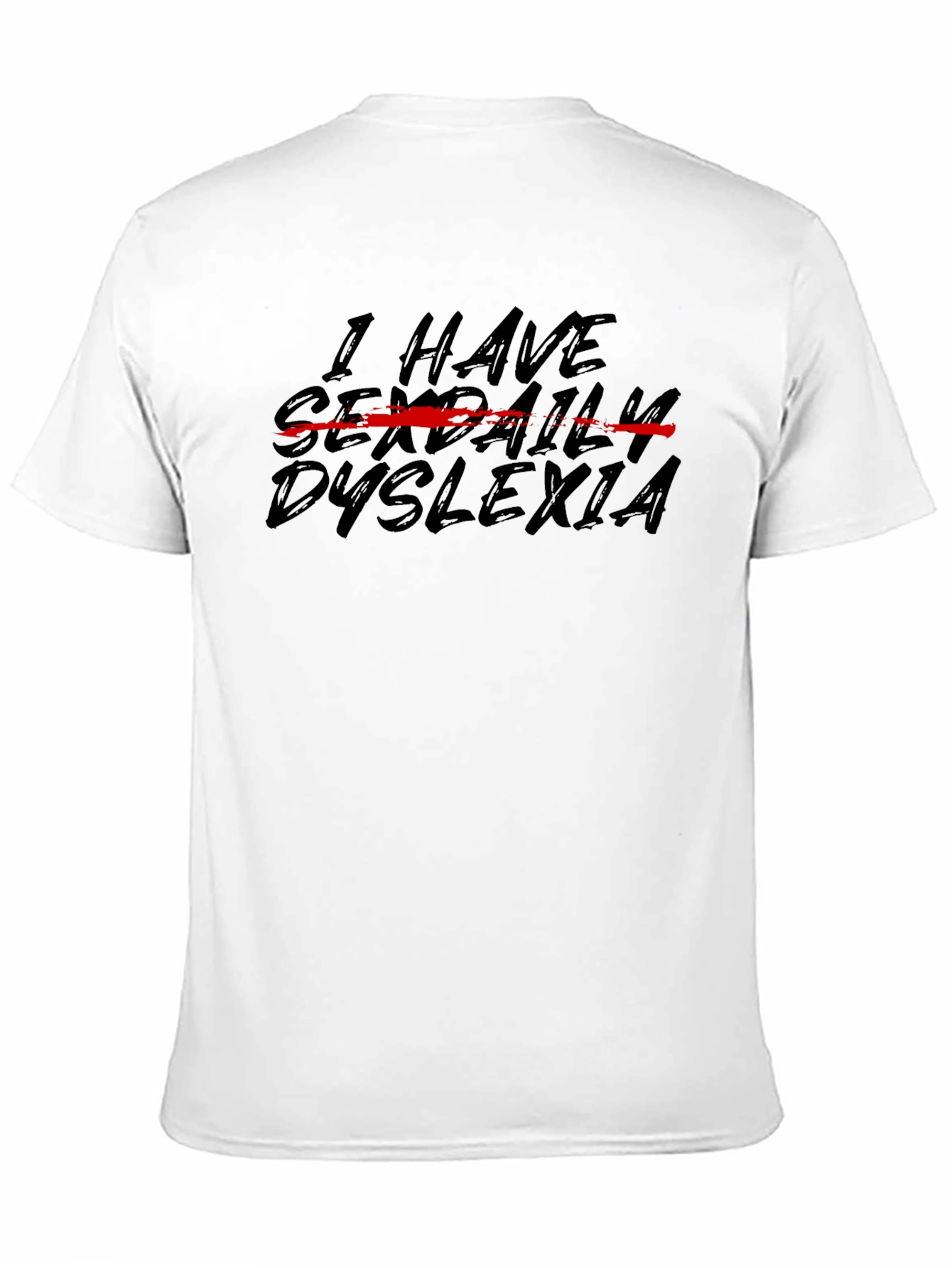 Humorous Sexual Dyslexia Graphic T-Shirt