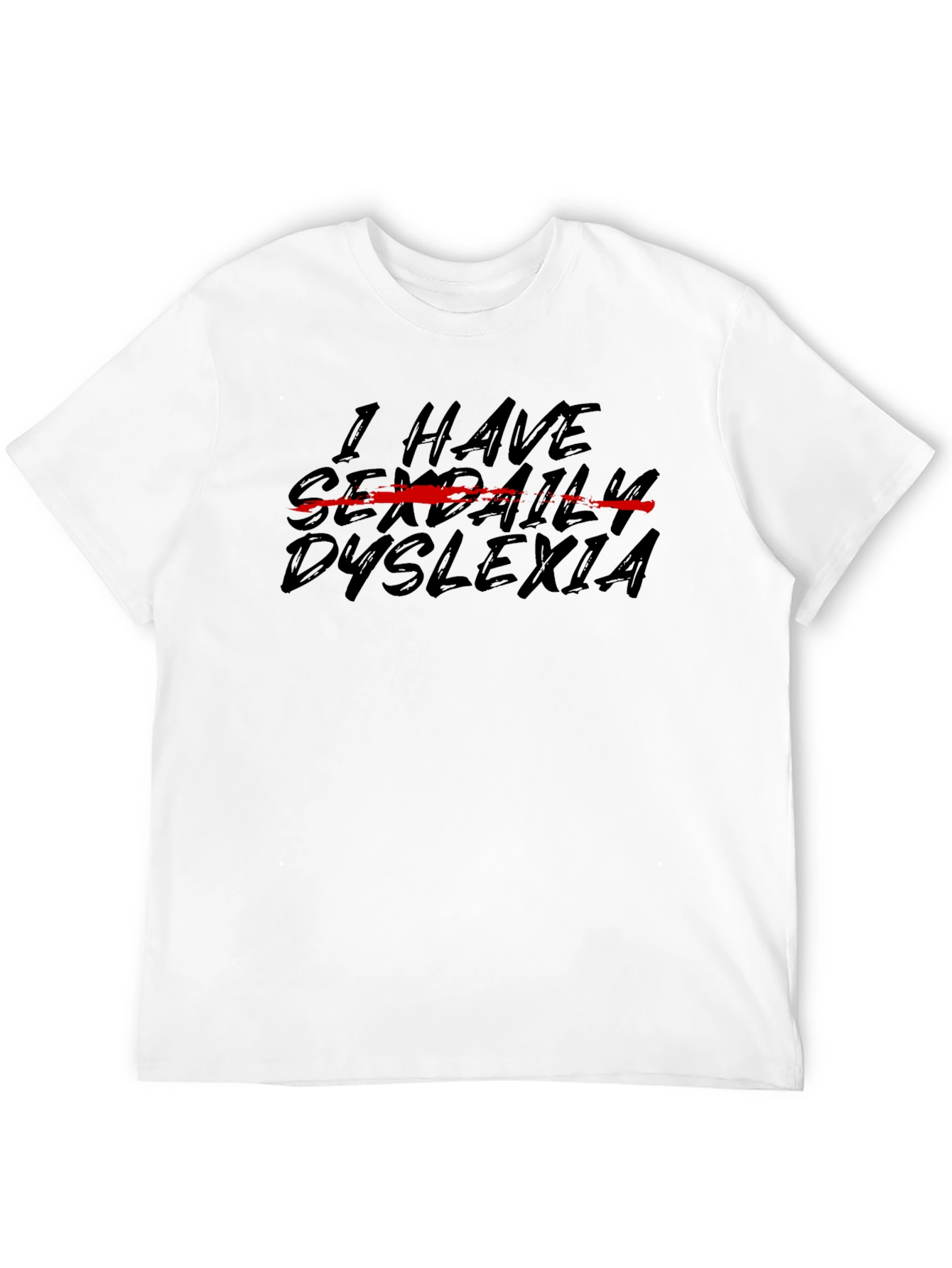 Humorous Sexual Dyslexia Graphic T-Shirt