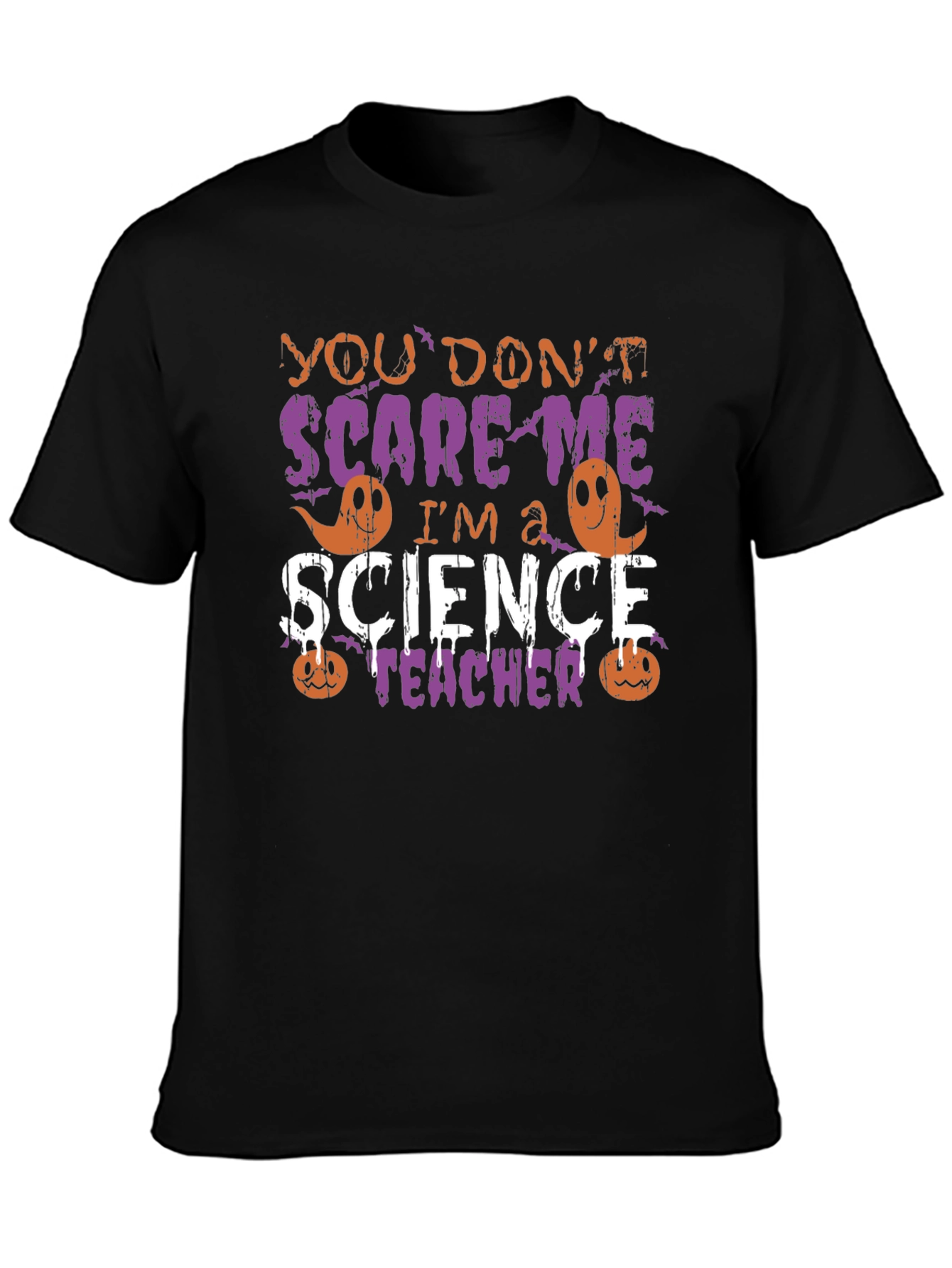 Science Teacher Halloween T-Shirt - You Dont Scare Me!