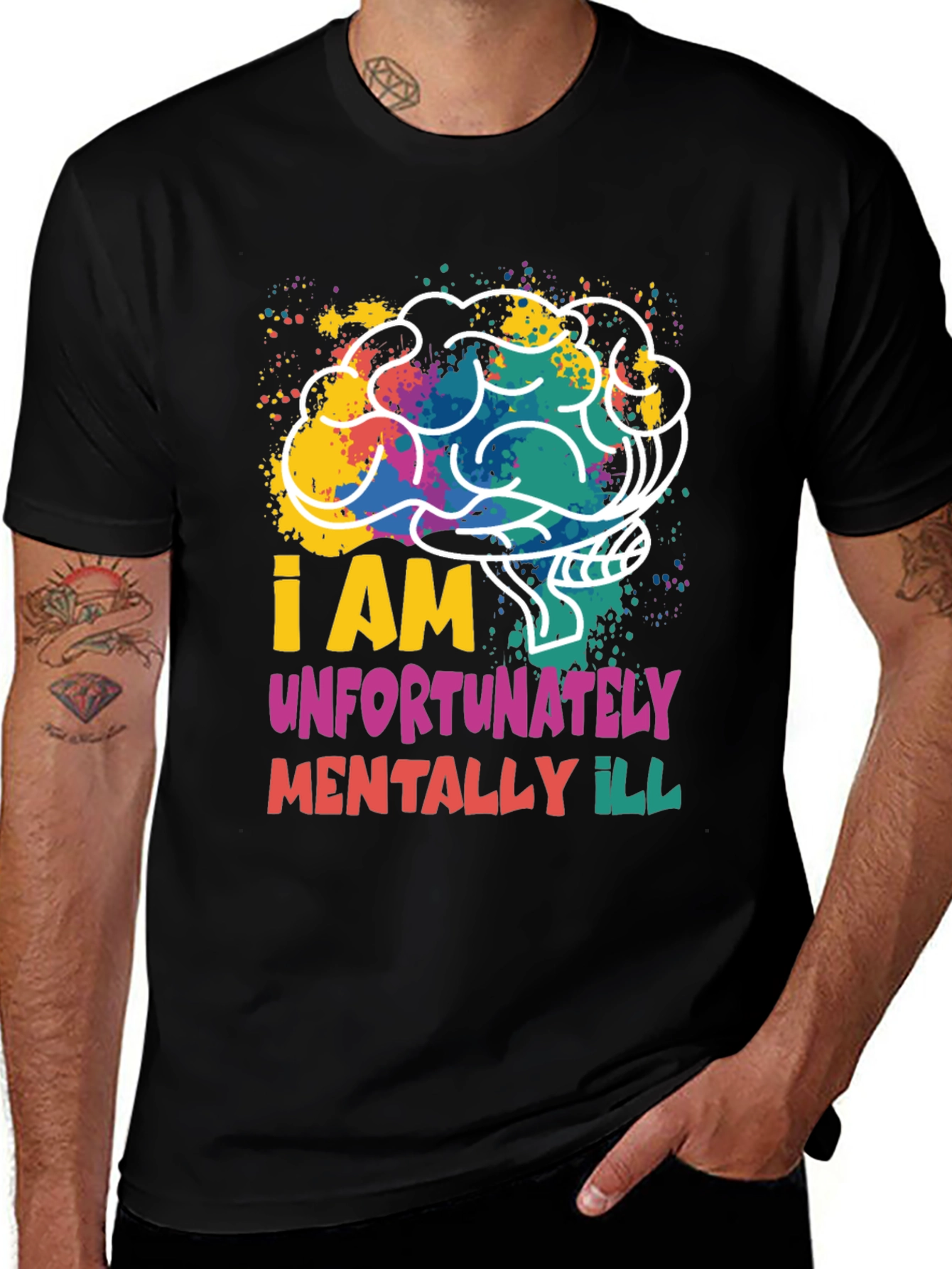 I am Unfortunately Mentally Ill Graphic Tee