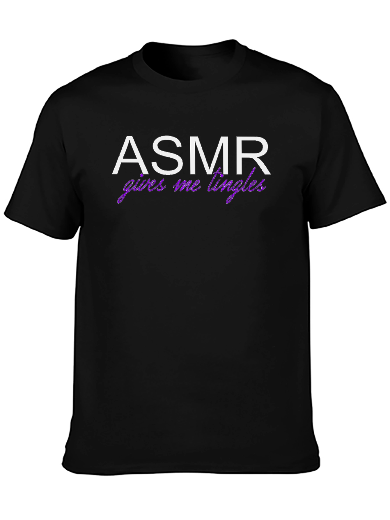 ASMR Gives Me Tingles Funny Graphic Tee