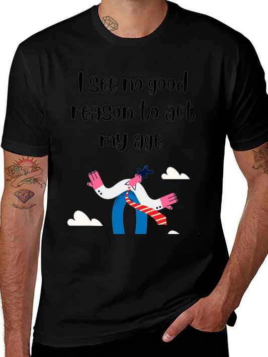 Funny Act My Age Graphic Tee