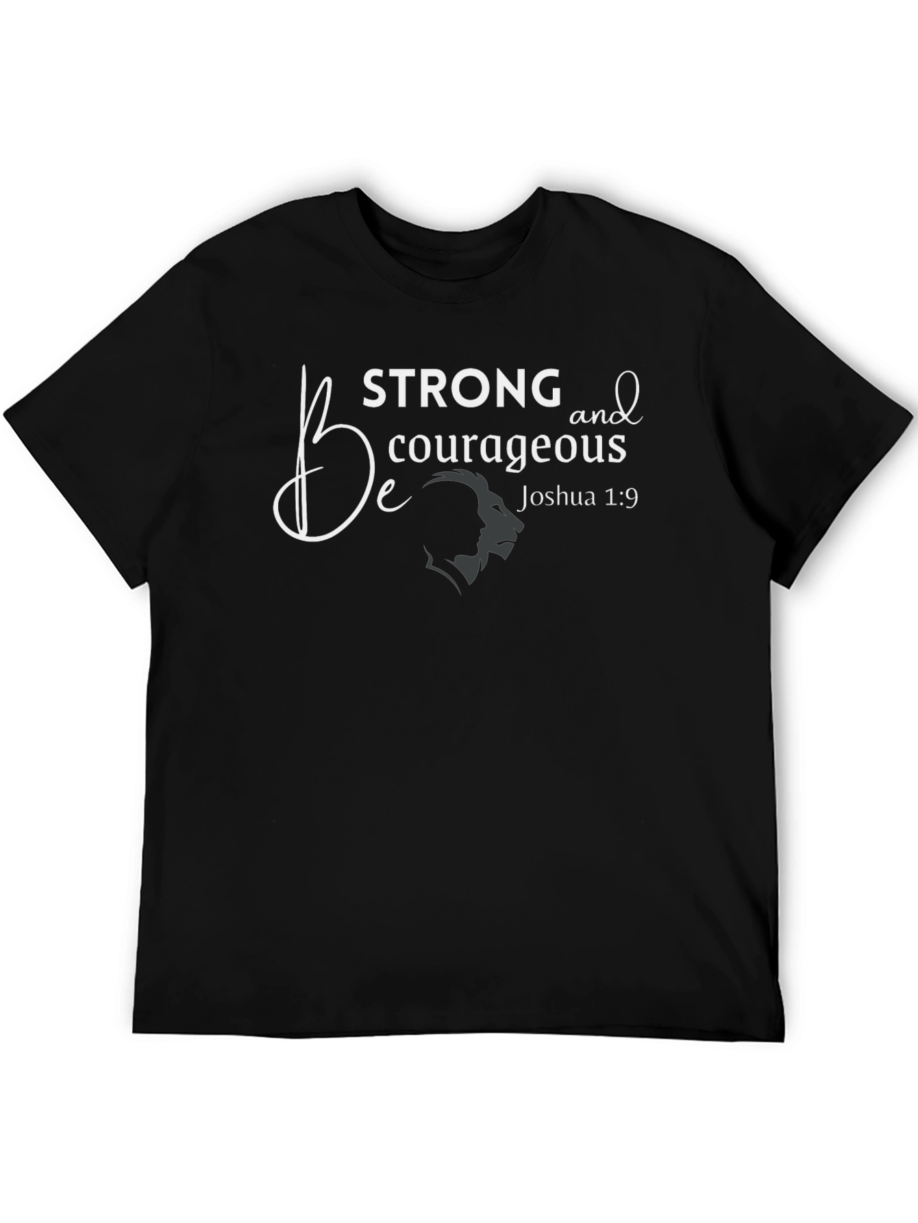 Be Strong Courageous T-Shirt Christian Faith Graphic Tee