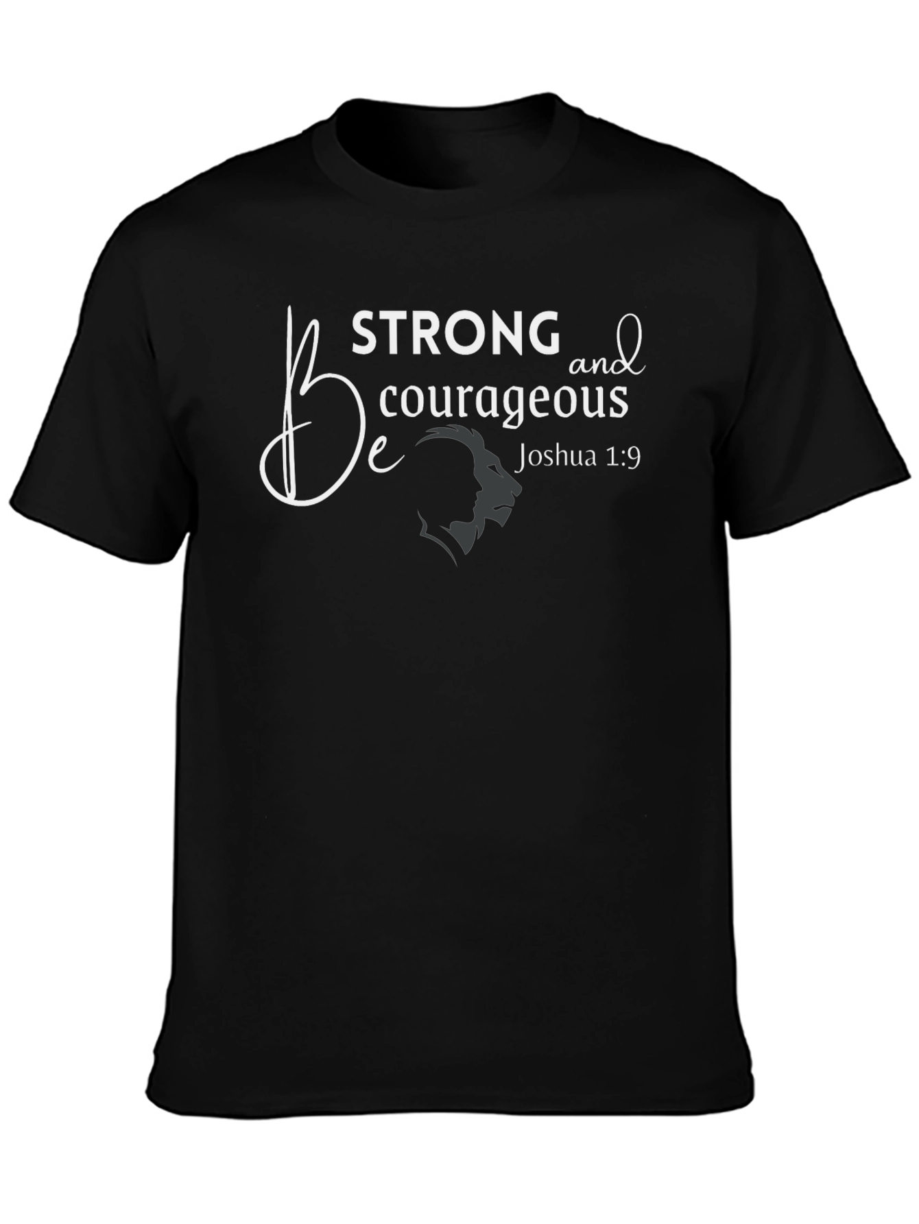 Be Strong Courageous T-Shirt Christian Faith Graphic Tee