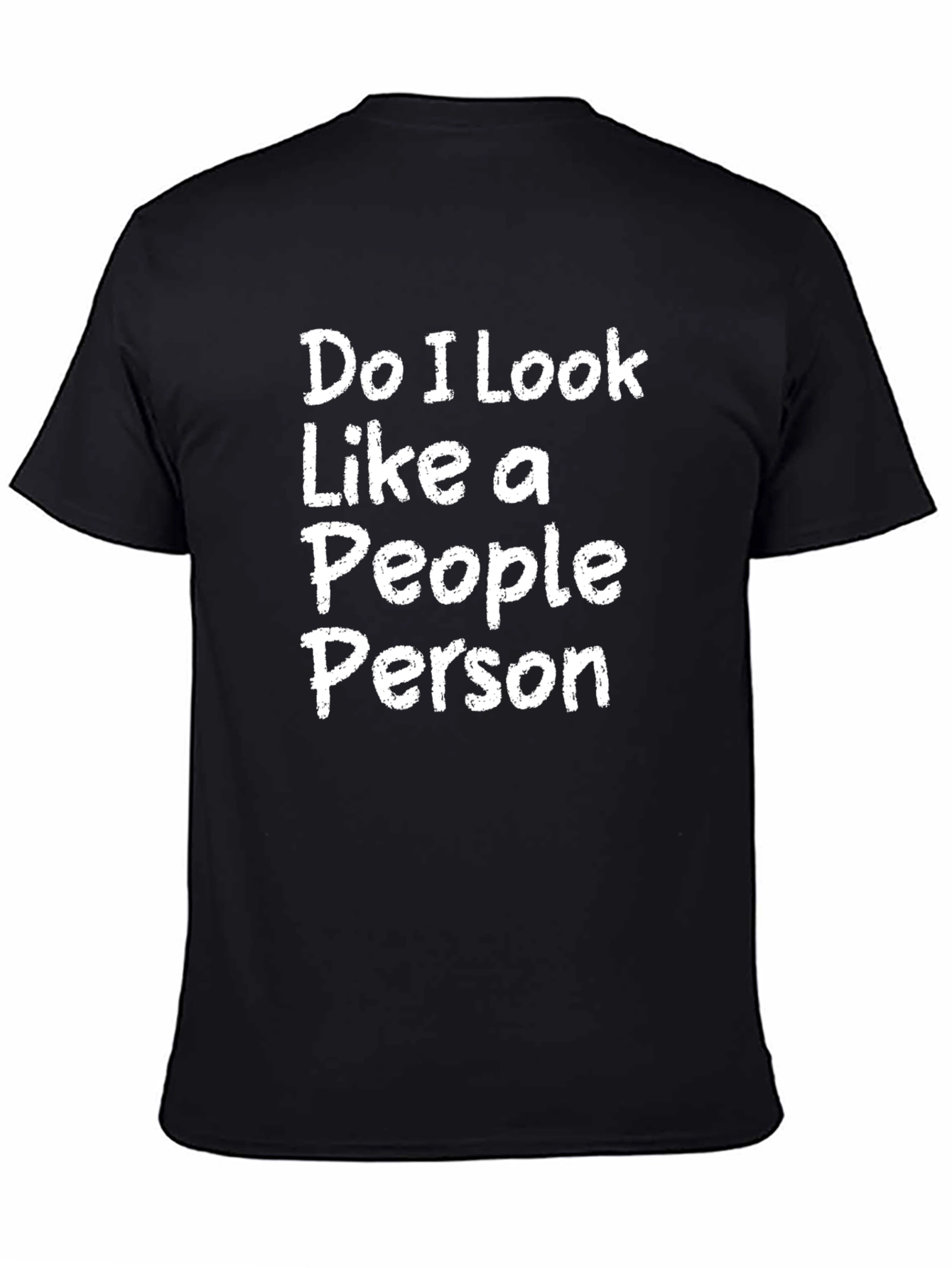 Do I Look Like a People Person T-Shirt