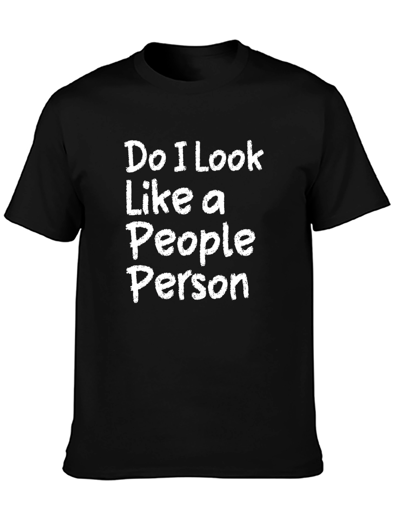 Do I Look Like a People Person T-Shirt