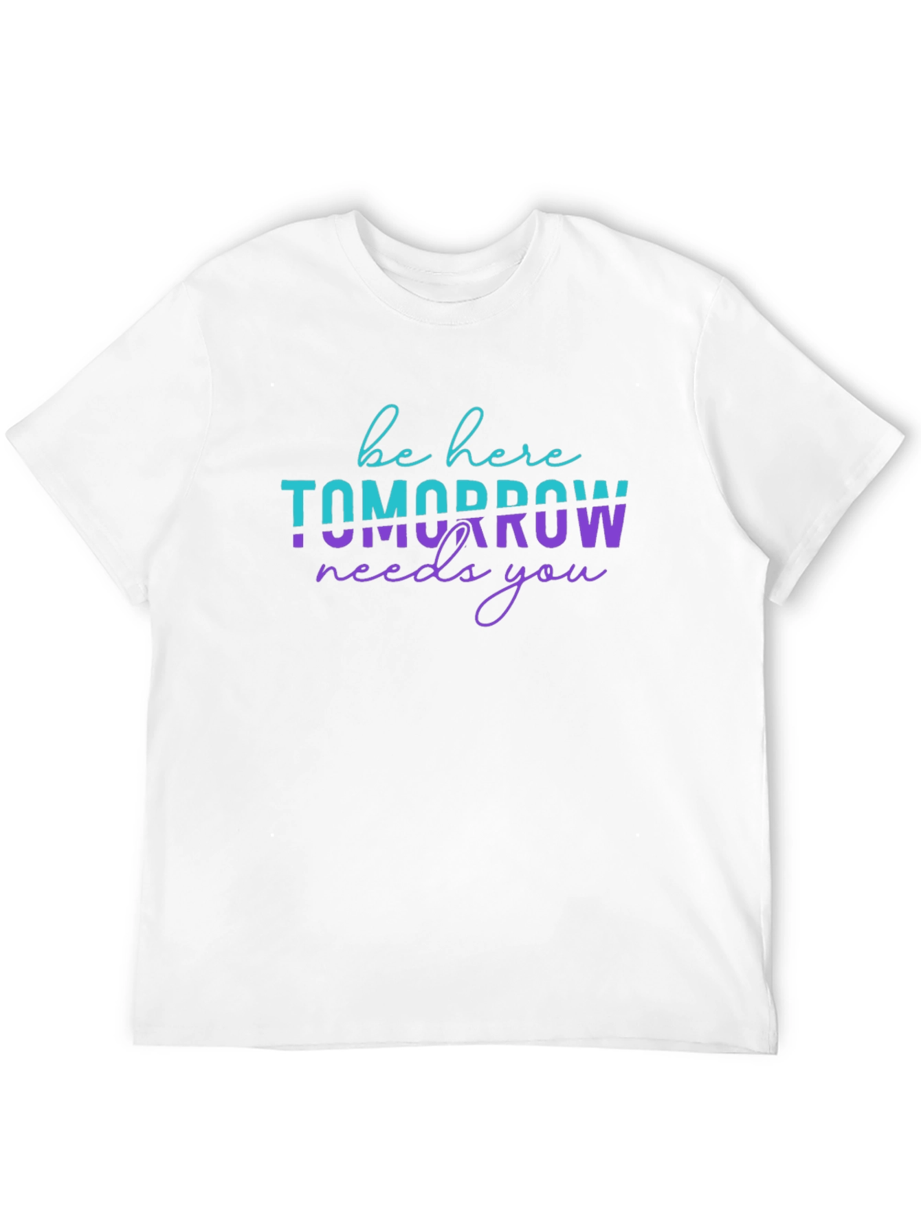 Be Here Tomorrow Needs You Graphic Tee