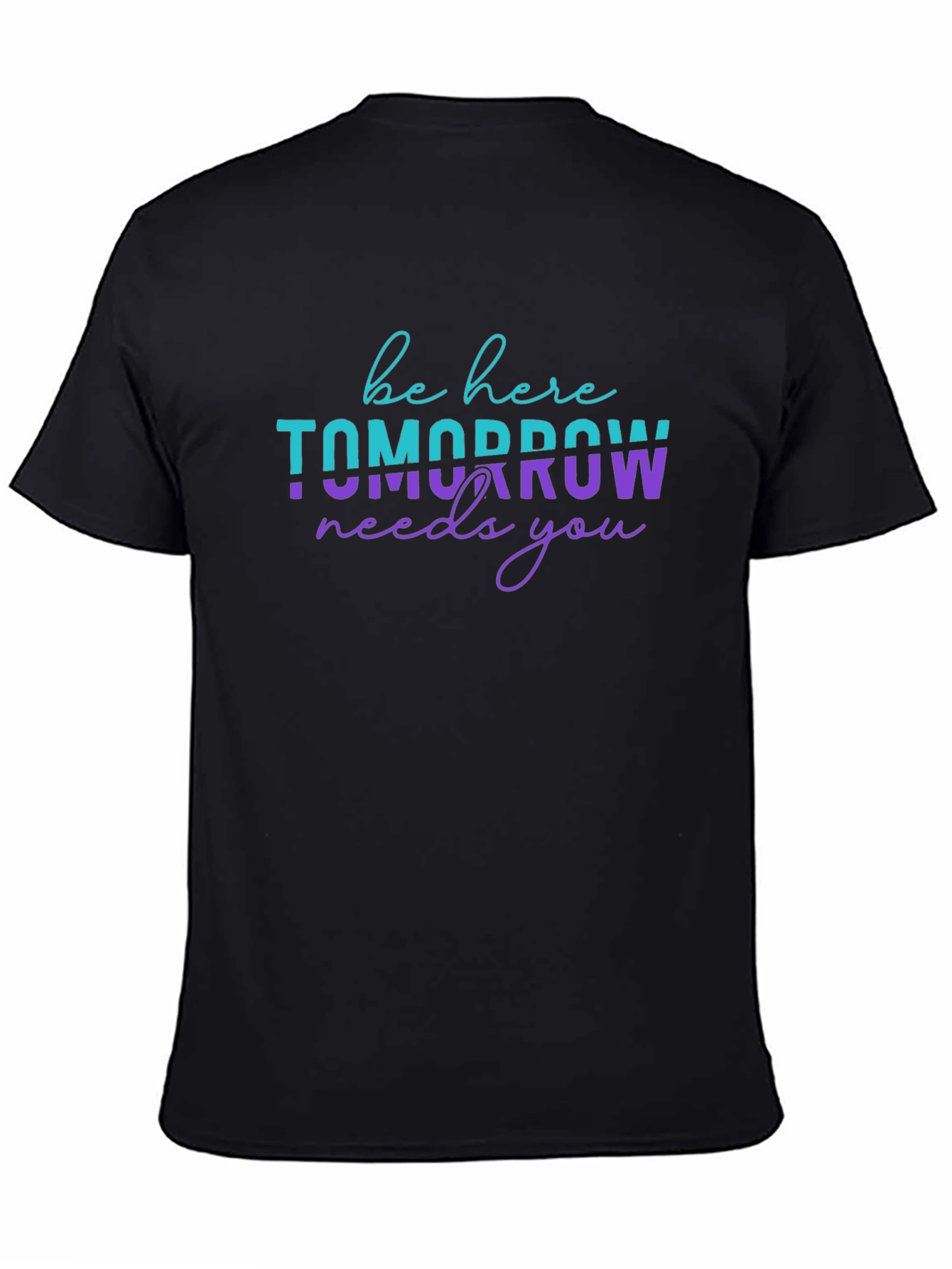 Be Here Tomorrow Needs You Graphic Tee