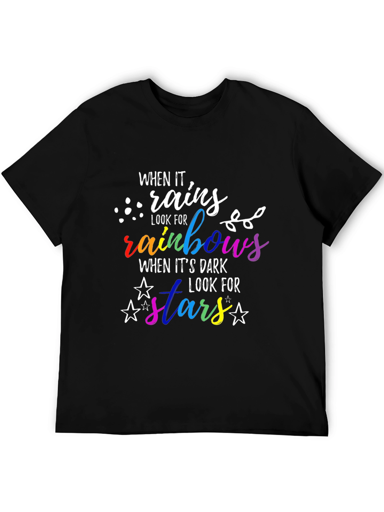 When It Rains Look For Rainbows T-Shirt