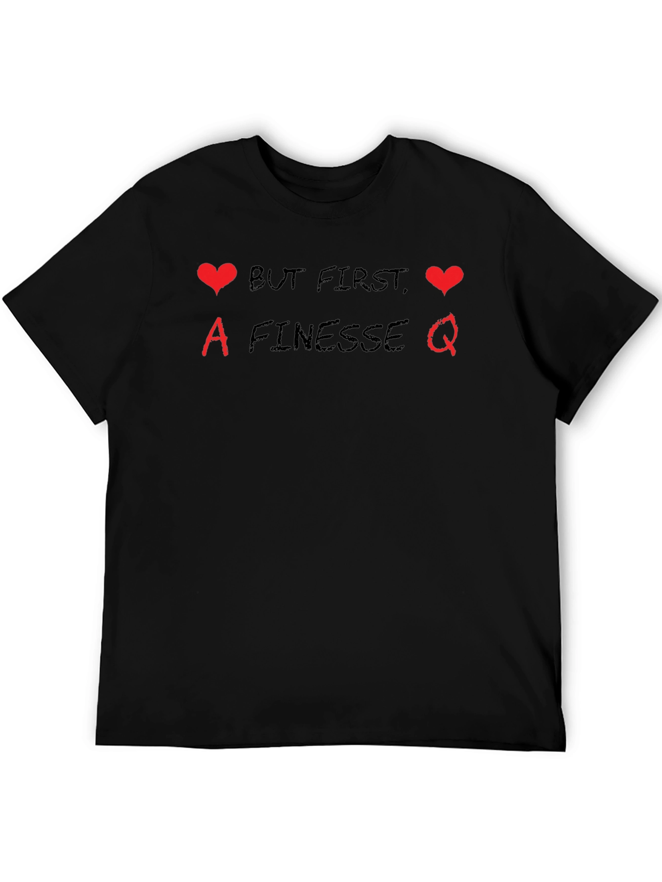 Finesse Queen Graphic T-Shirt - But First Love