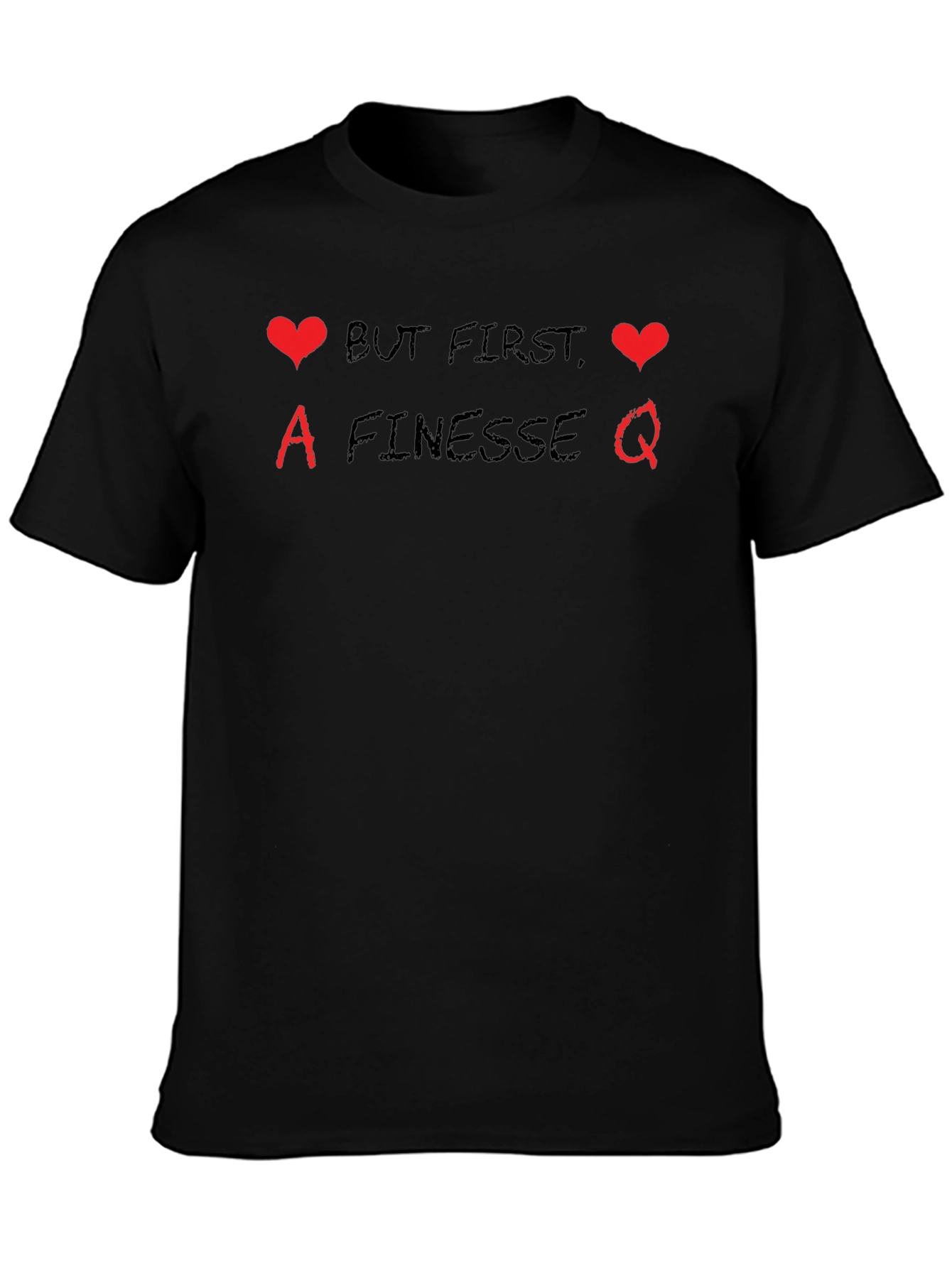 Finesse Queen Graphic T-Shirt - But First Love