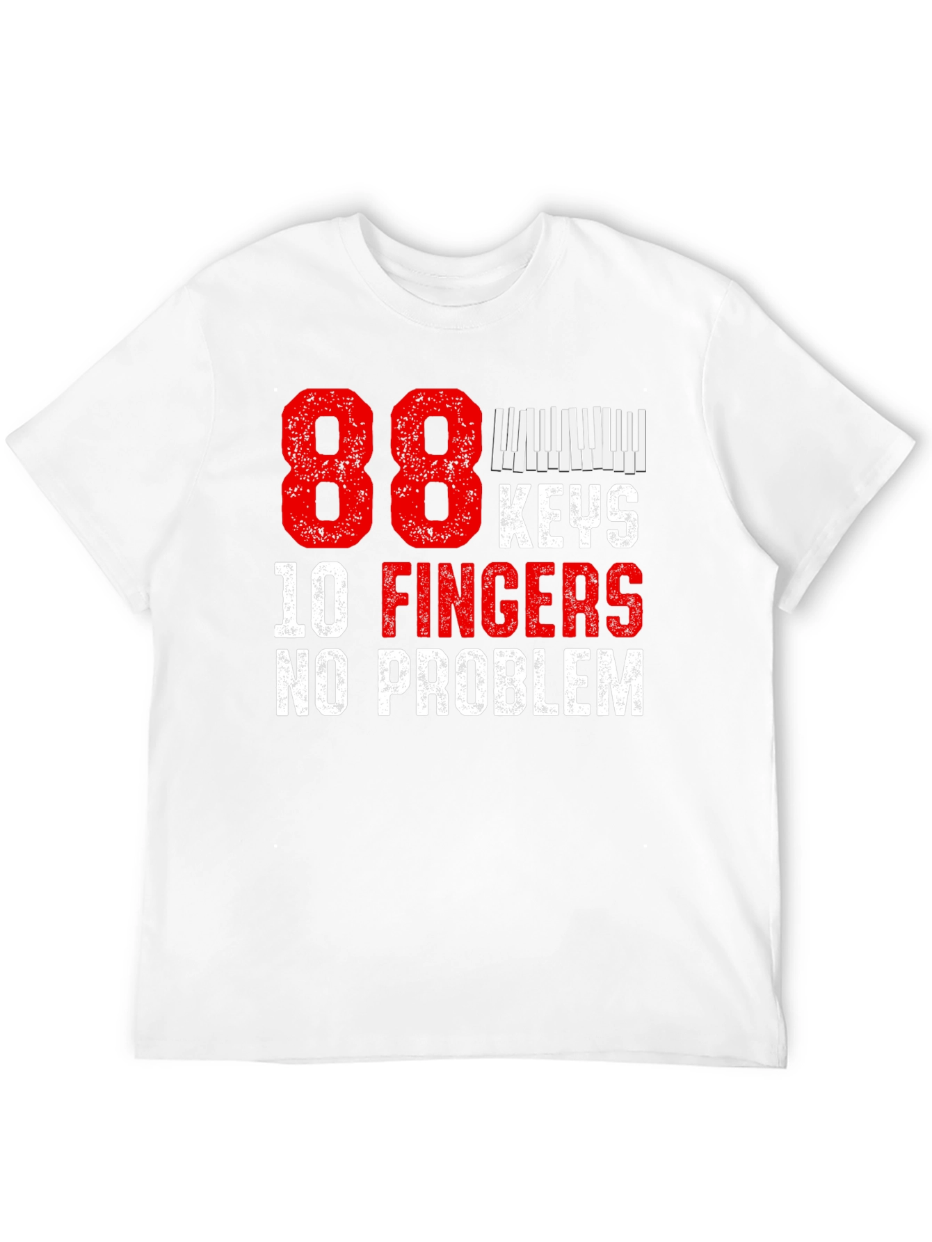 88 Keys 10 Fingers No Problem T-Shirt