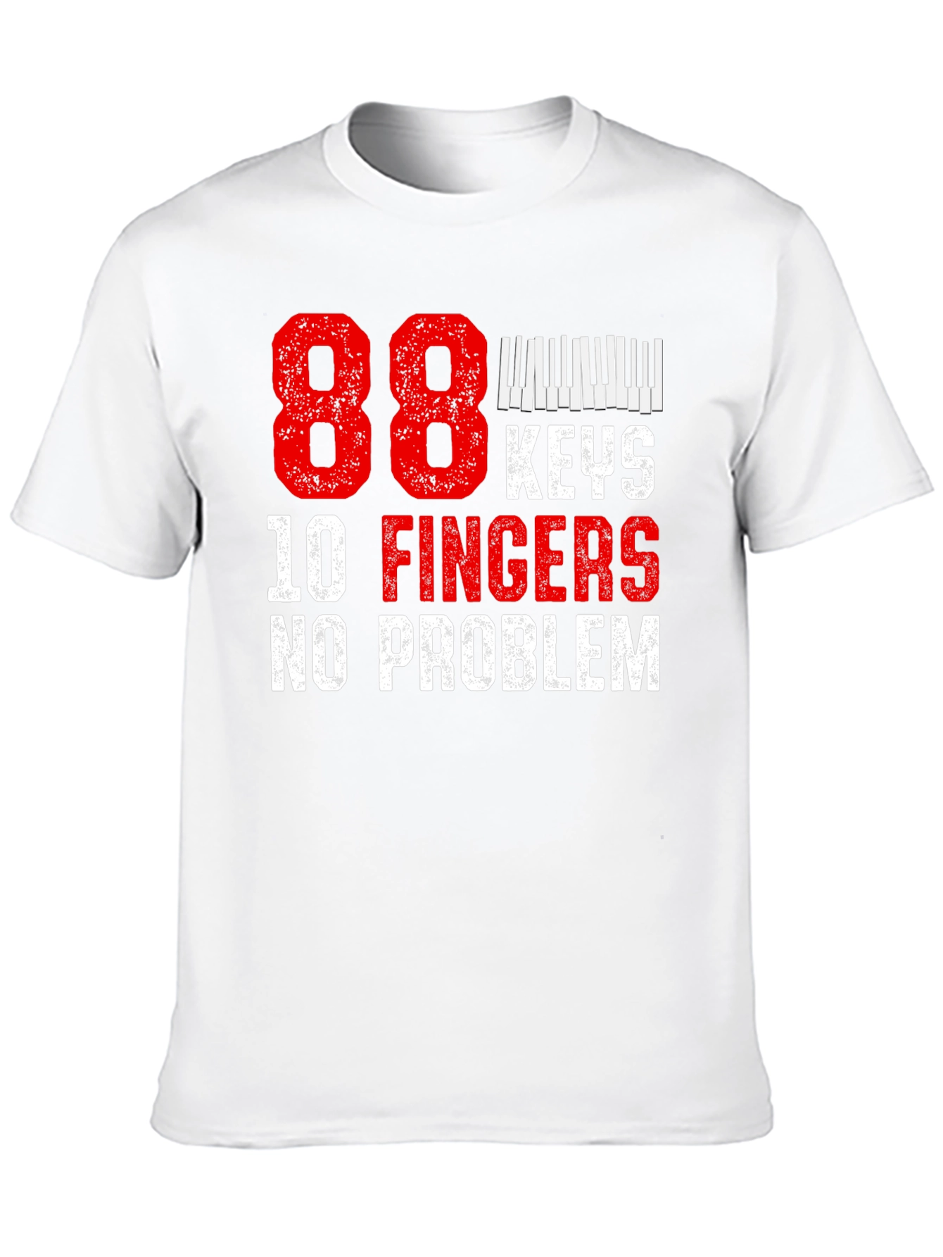 88 Keys 10 Fingers No Problem T-Shirt