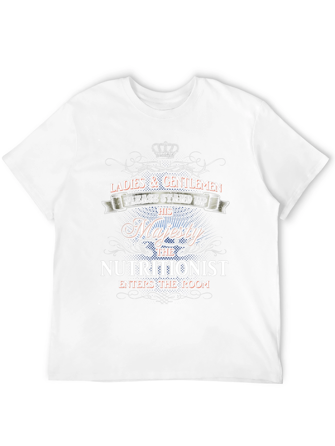 Majesty Nutritionist T-Shirt - Funny Profession Tee