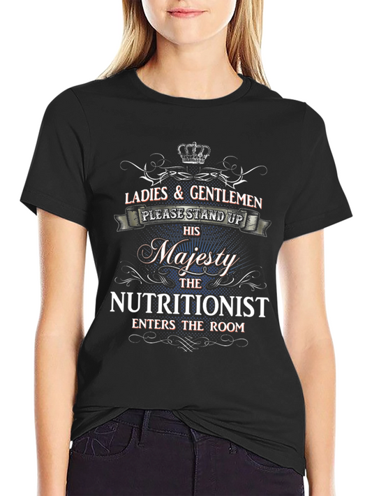 Majesty Nutritionist T-Shirt - Funny Profession Tee