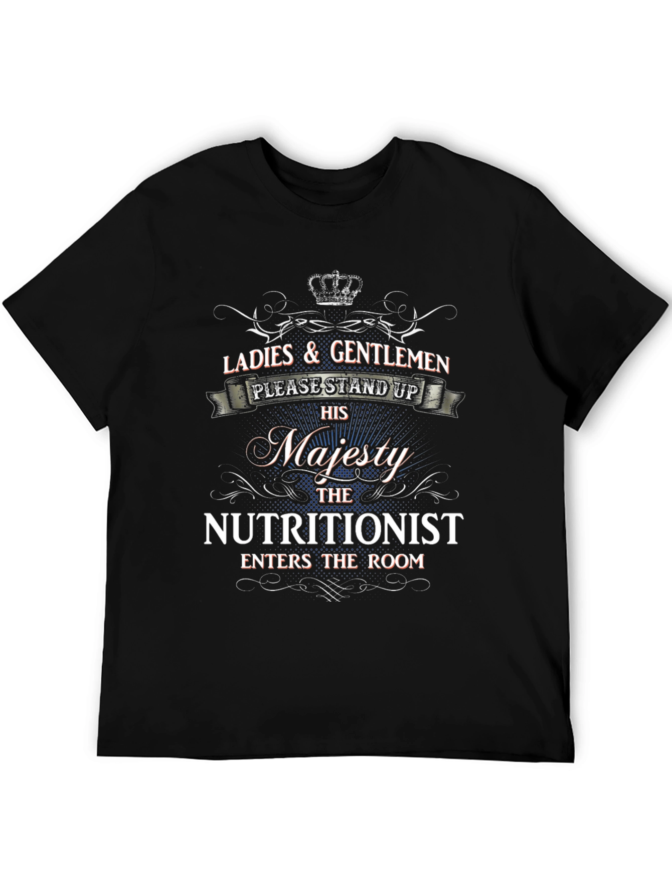 Majesty Nutritionist T-Shirt - Funny Profession Tee