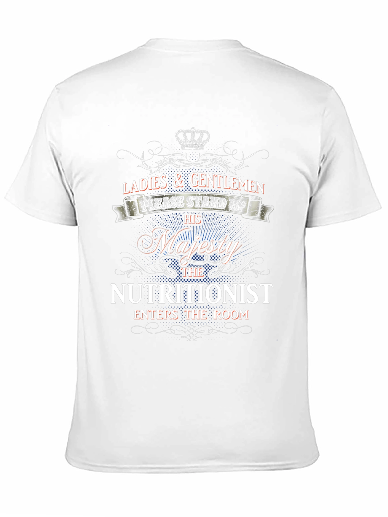Majesty Nutritionist T-Shirt - Funny Profession Tee