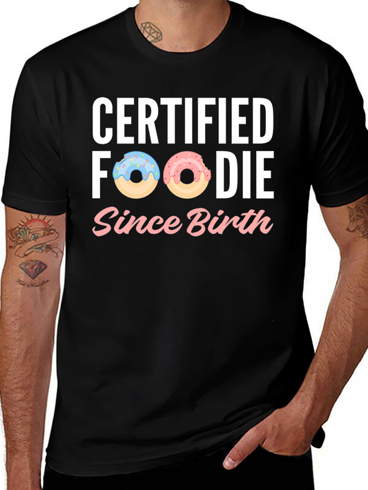 Certified Foodie Since Birth Donut Graphic Tee