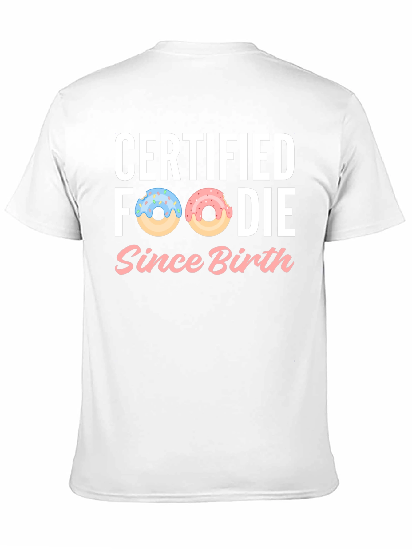 Certified Foodie Since Birth Donut Graphic Tee