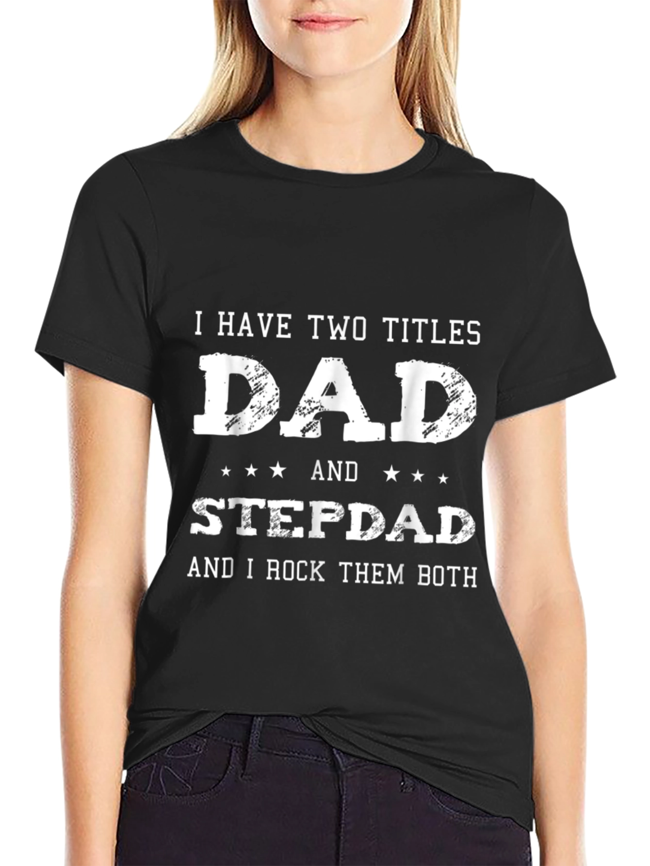 Dad & Stepdad T-Shirt - Fathers Day Gift