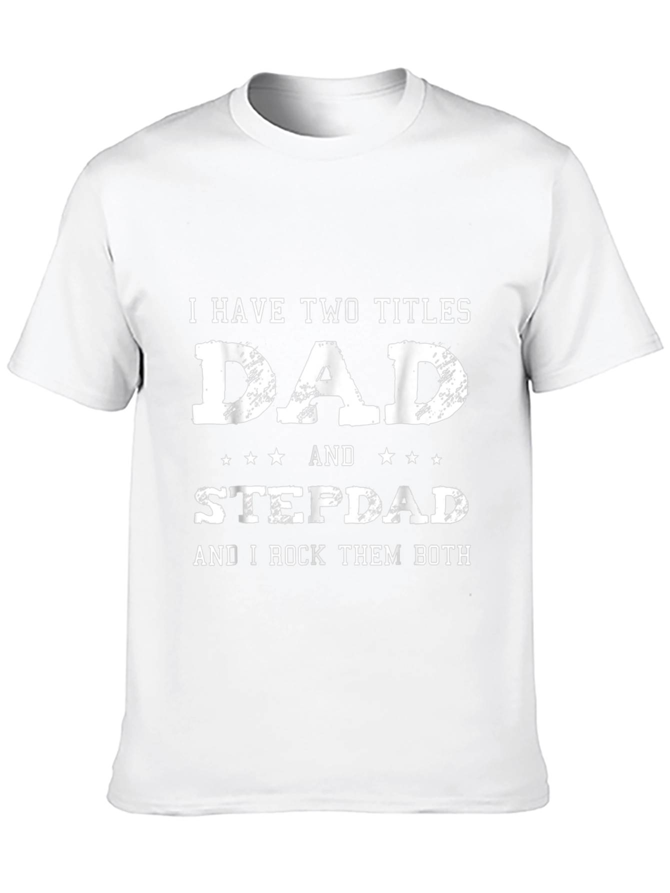 Dad & Stepdad T-Shirt - Fathers Day Gift