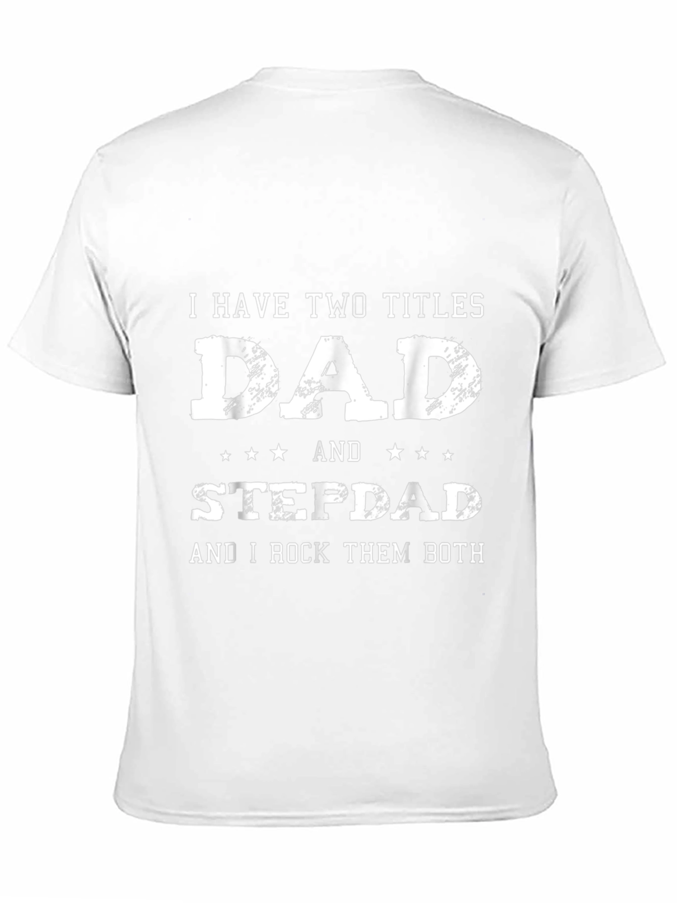 Dad & Stepdad T-Shirt - Fathers Day Gift