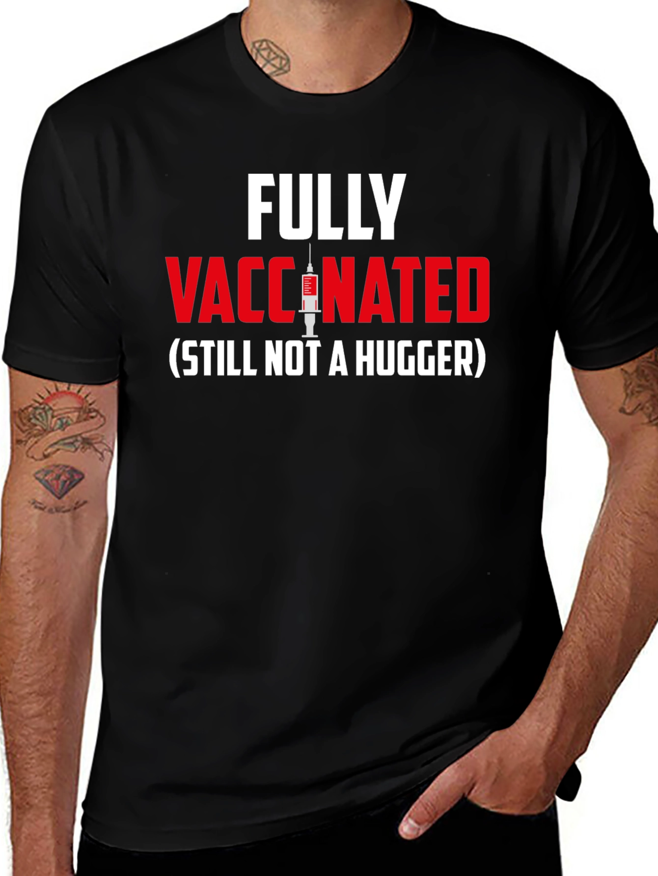 Fully Vaccinated - Still Not A Hugger T-Shirt